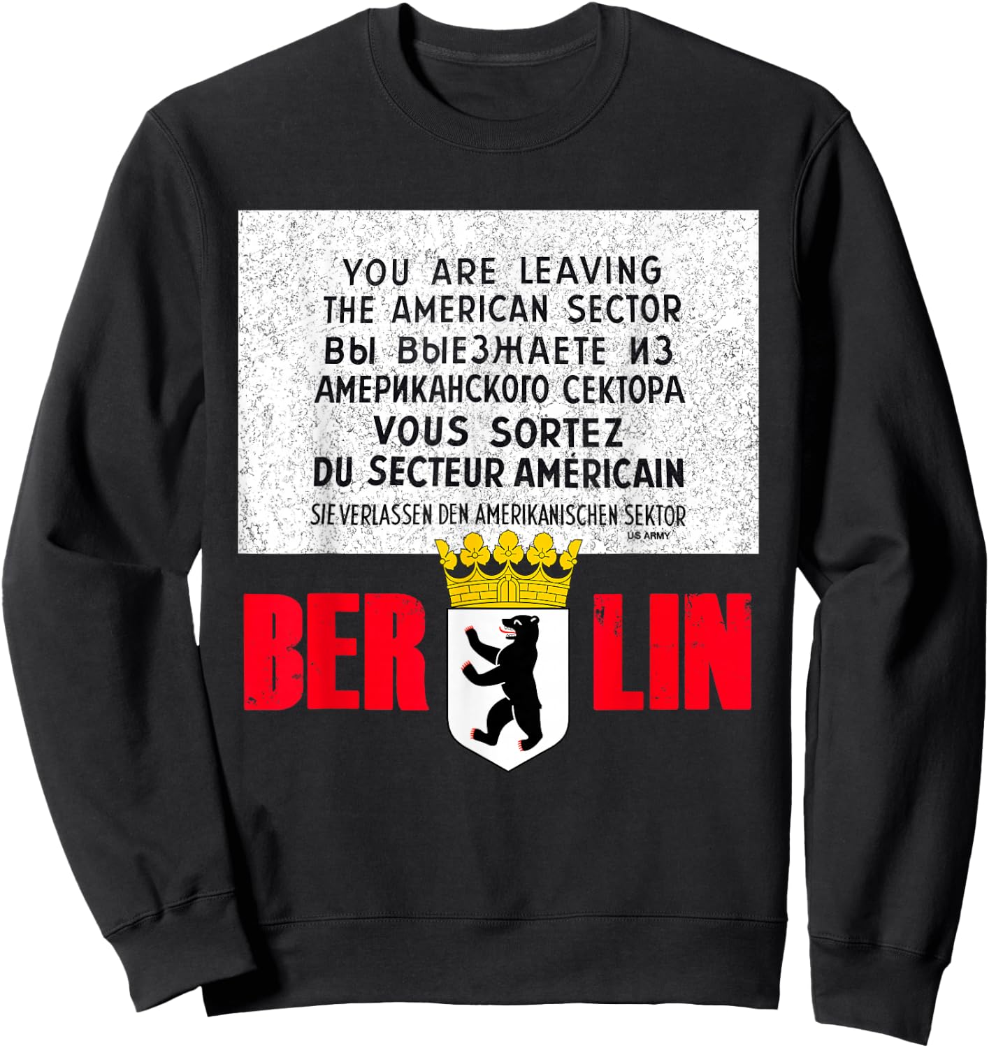 Berlin Checkpoint Charlie Sign T Shirt Sweatshirt - Sweatshirt | Black