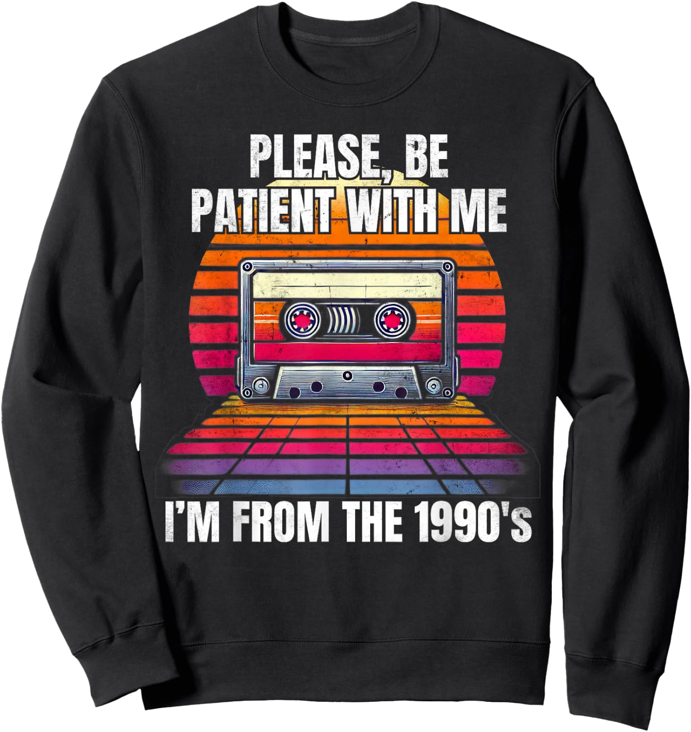 Please Be Patient With Me I'm From the 1900s Sweatshirt - Sweatshirt | Black