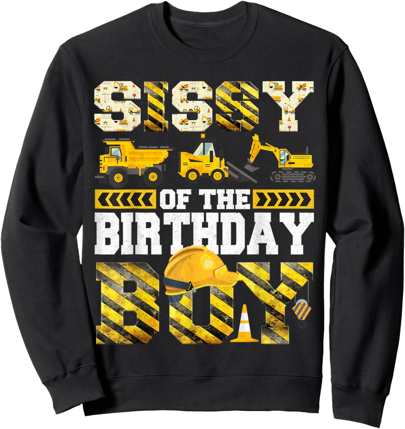 Sissy of The Birthday Boy Construction Truck Family Sweatshirt - Sweatshirt | Black