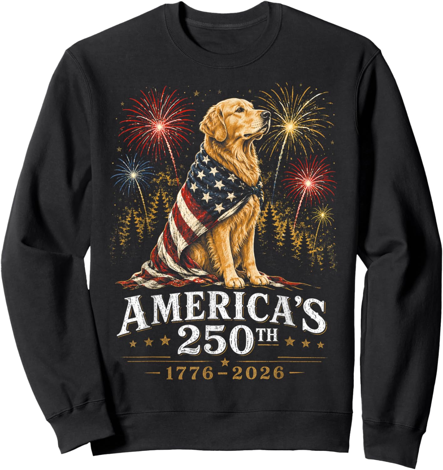 Golden Retriever America's 250th Anniversary 1776 2026 Sweatshirt - Sweatshirt | Black