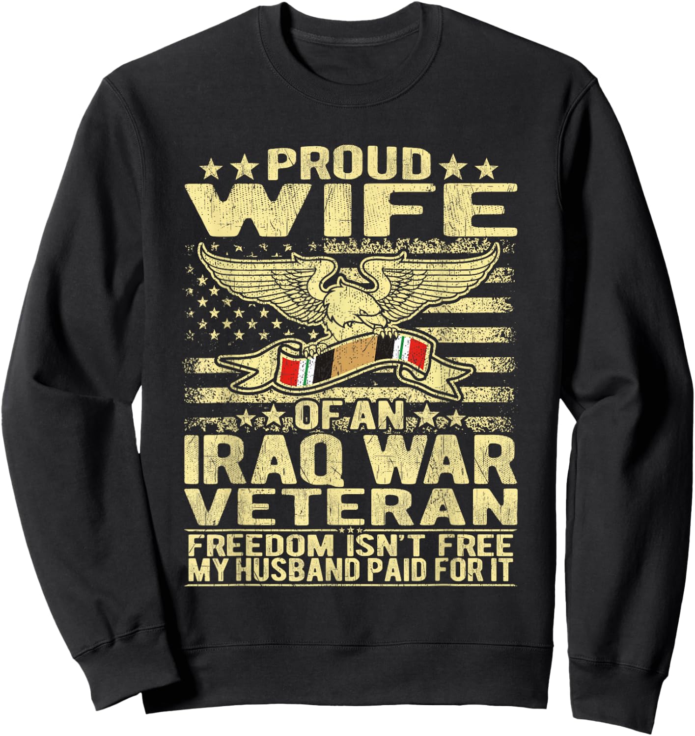 Proud Wife Of An Iraq Veteran Military Veteran's Spouse Gift Sweatshirt - Sweatshirt | Black
