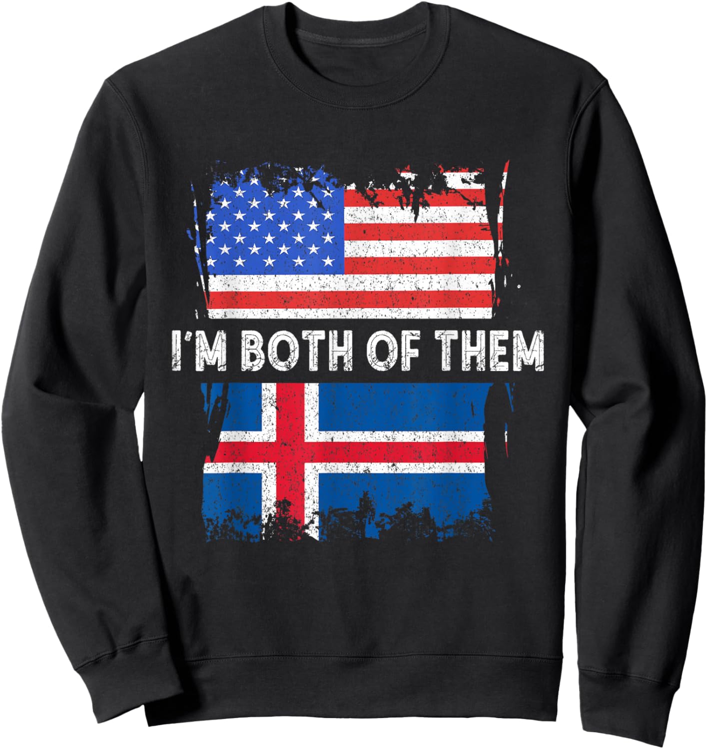 Iceland Flag USA America I'm Both Of Them Icelandic Roots Sweatshirt - Sweatshirt | Black