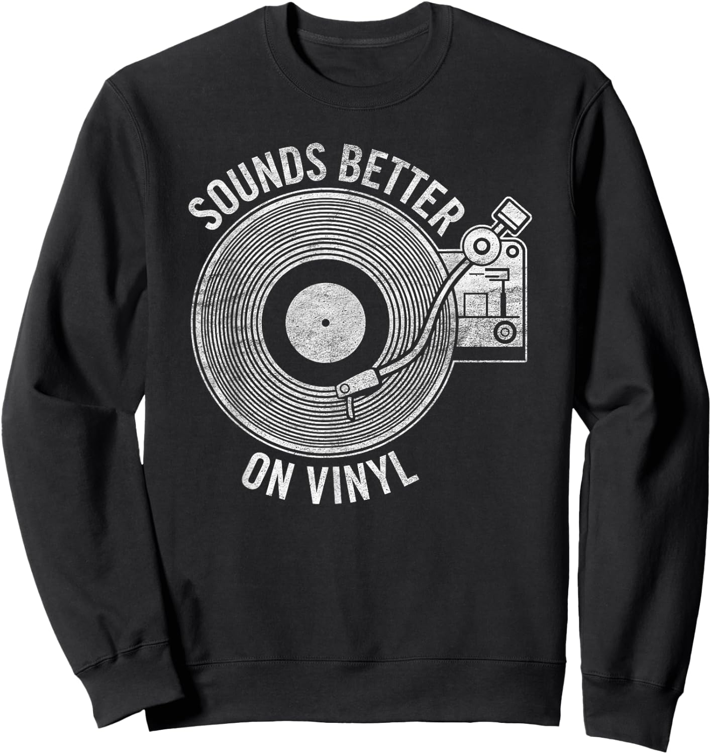 Sounds Better on Vinyl - Record album lover gift Sweatshirt - Sweatshirt | Black