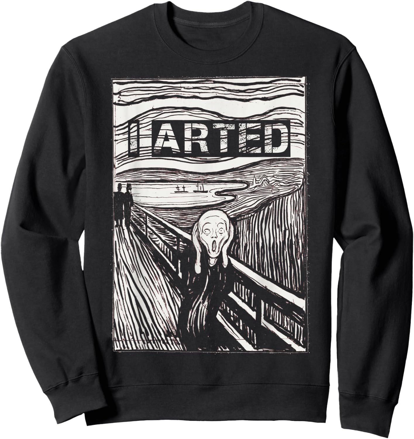 I Arted Artist Art Teacher Funny Painter Gift The Scream Sweatshirt - Sweatshirt | Black