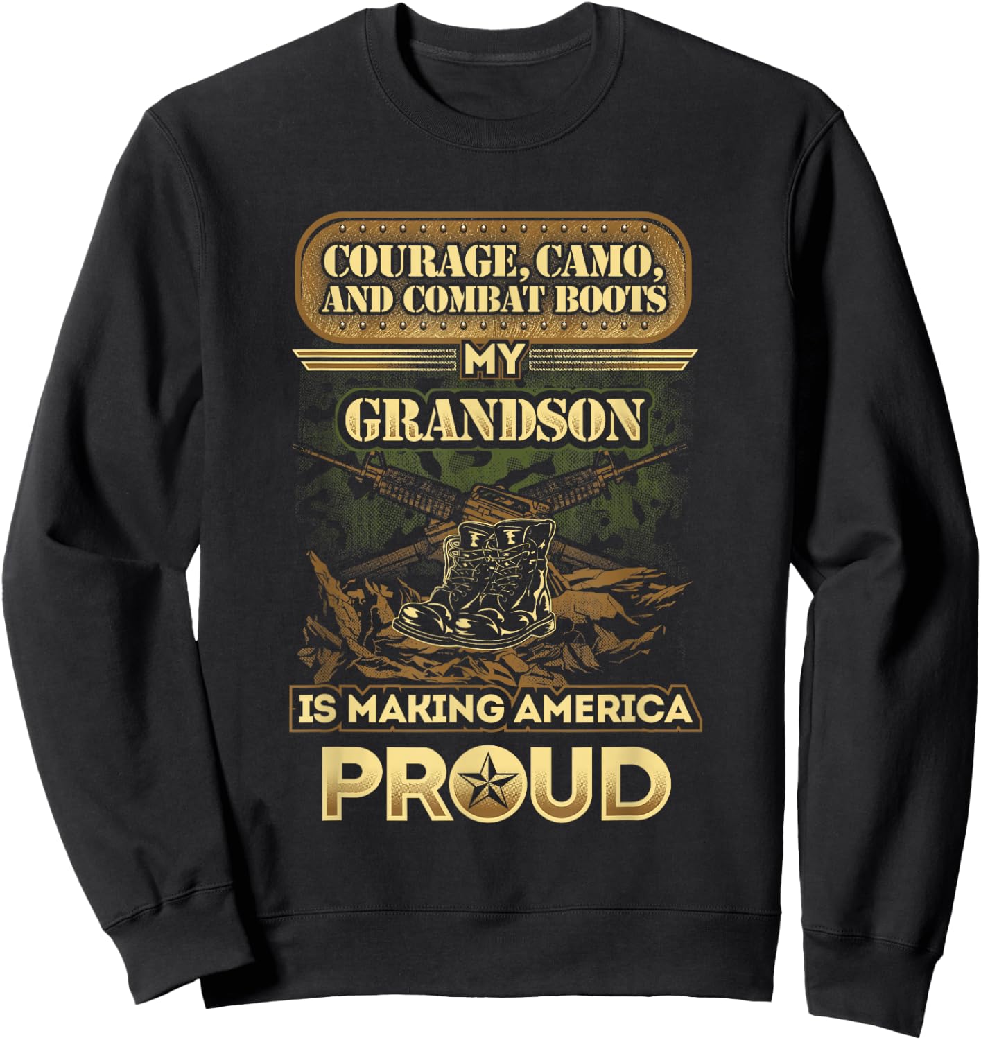 My Grandson is A Soldier - Proud Military Grandparent Sweatshirt - Sweatshirt | Black