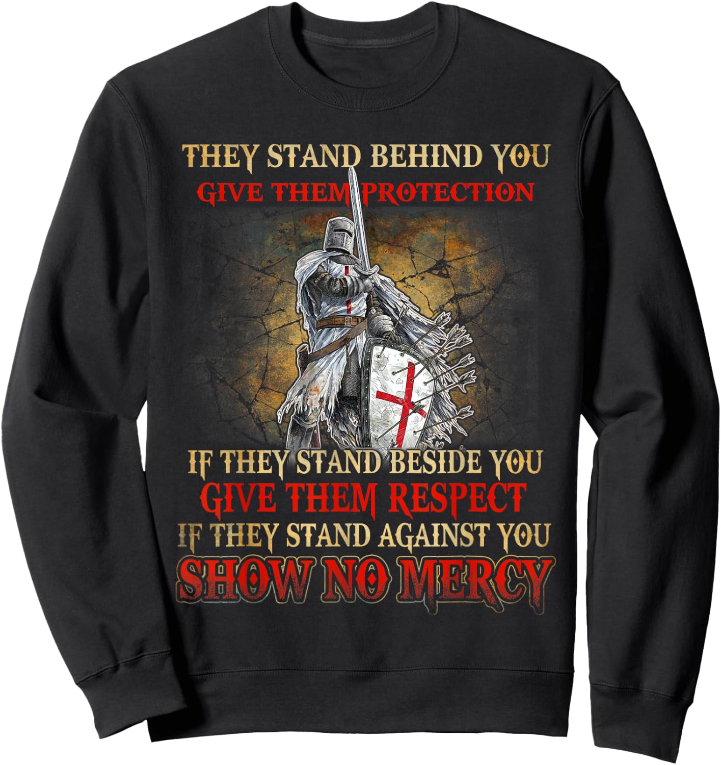 Knight Templar If They Stand Behind You Give Them Protection Sweatshirt - Sweatshirt | Black