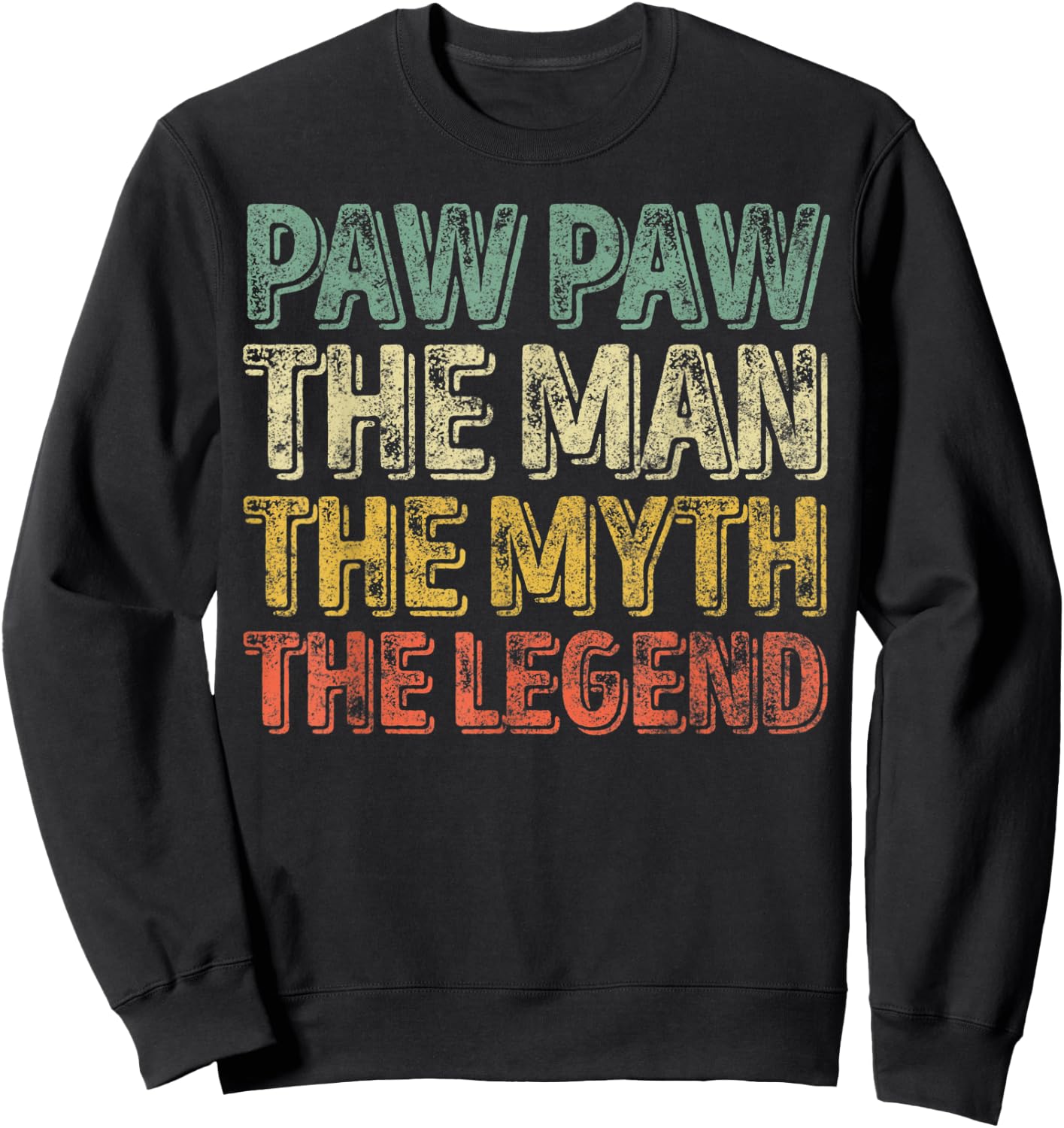 Paw Paw The Man The Myth The Legend Shirt Christmas Gift Sweatshirt - Sweatshirt | Black