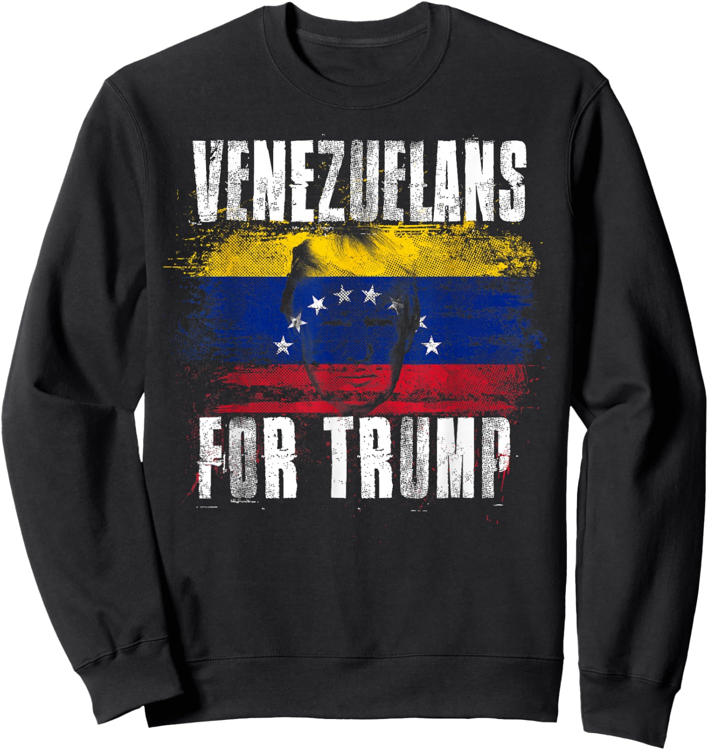 Venezuelan For Trump - American and Venezuela Patriotic Sweatshirt - Sweatshirt | Black