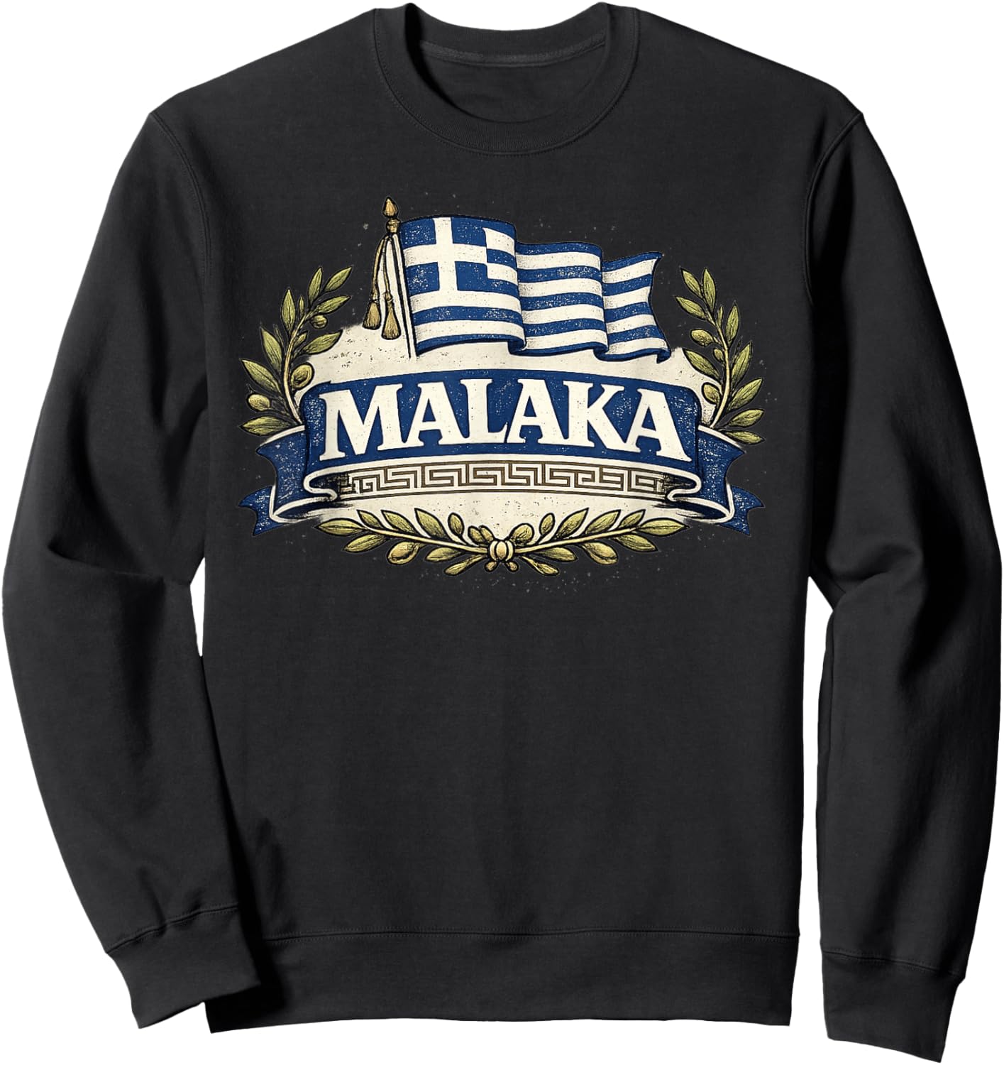 Malaka Greece Flag Funny Greek Humor Design Sweatshirt - Sweatshirt | Black