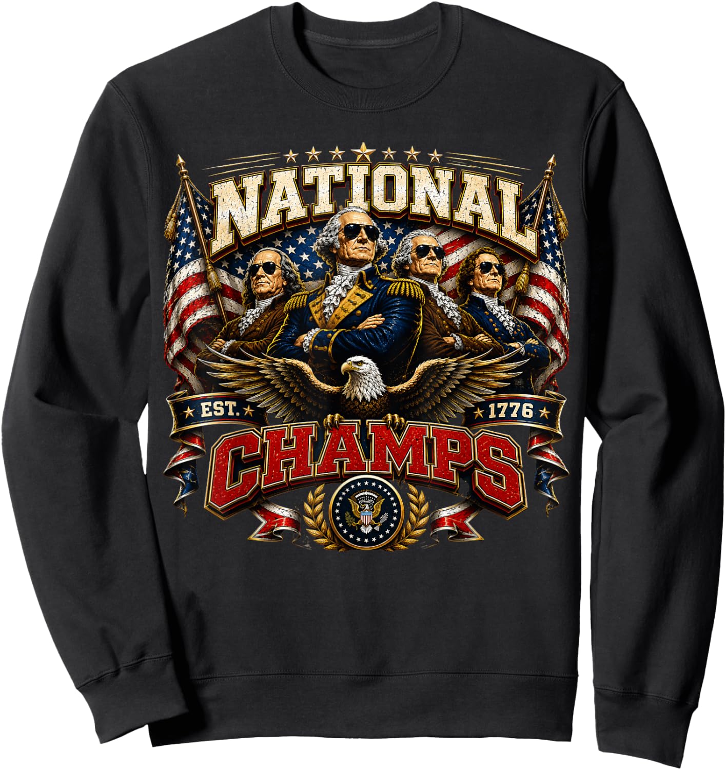 1776 National Champs Funny Patriotic America Founding Father Sweatshirt - Sweatshirt | Black