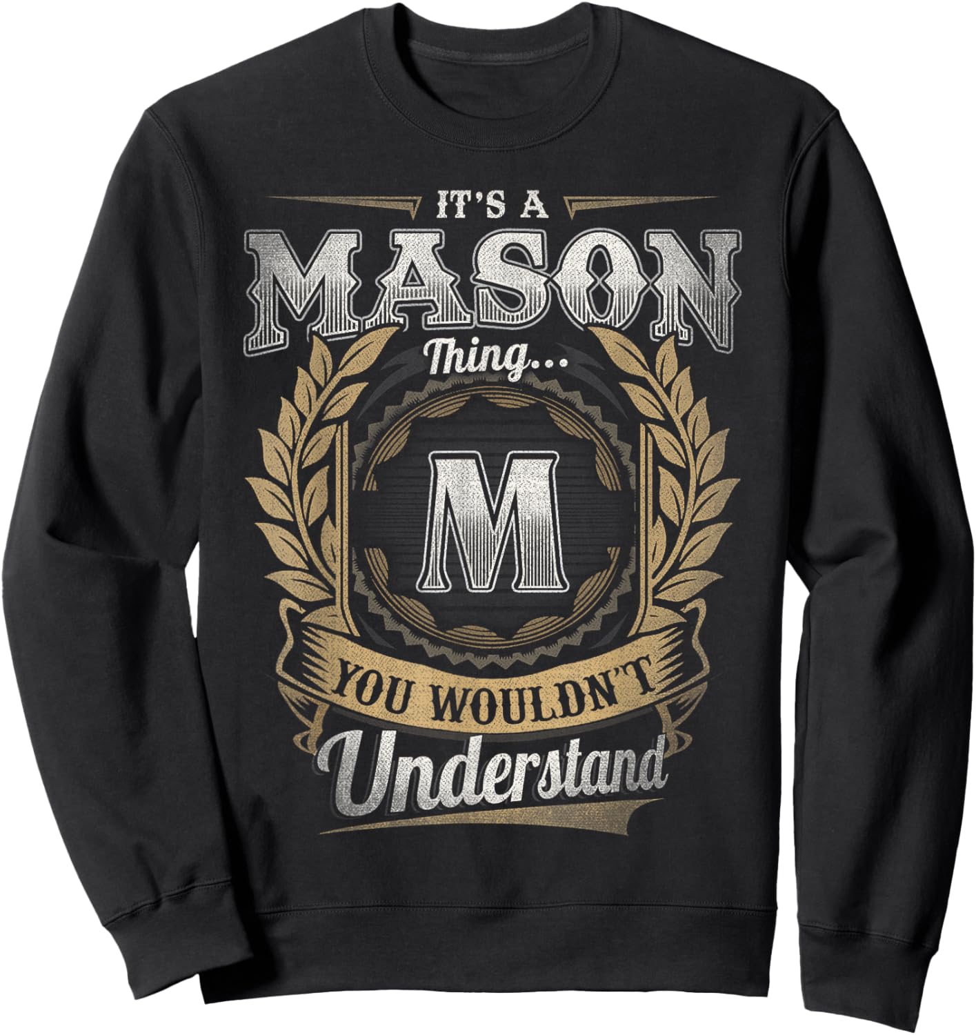 Mason Last Name Shirt It's A Mason Thing Sweatshirt - Sweatshirt | Black
