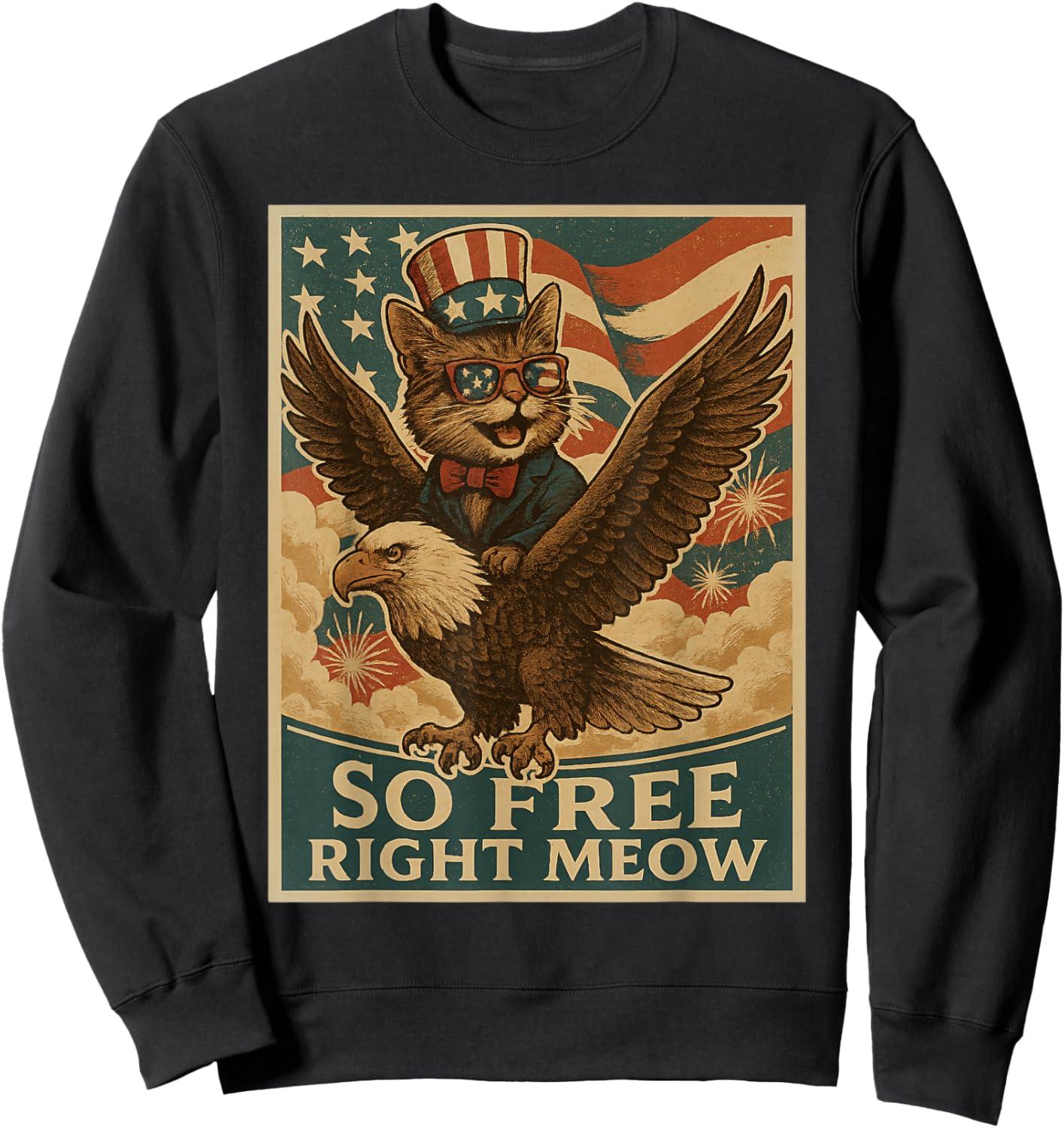 Funny Cats Fourth of July Sayings Shirts So Free Right Meow Sweatshirt - Sweatshirt | Black