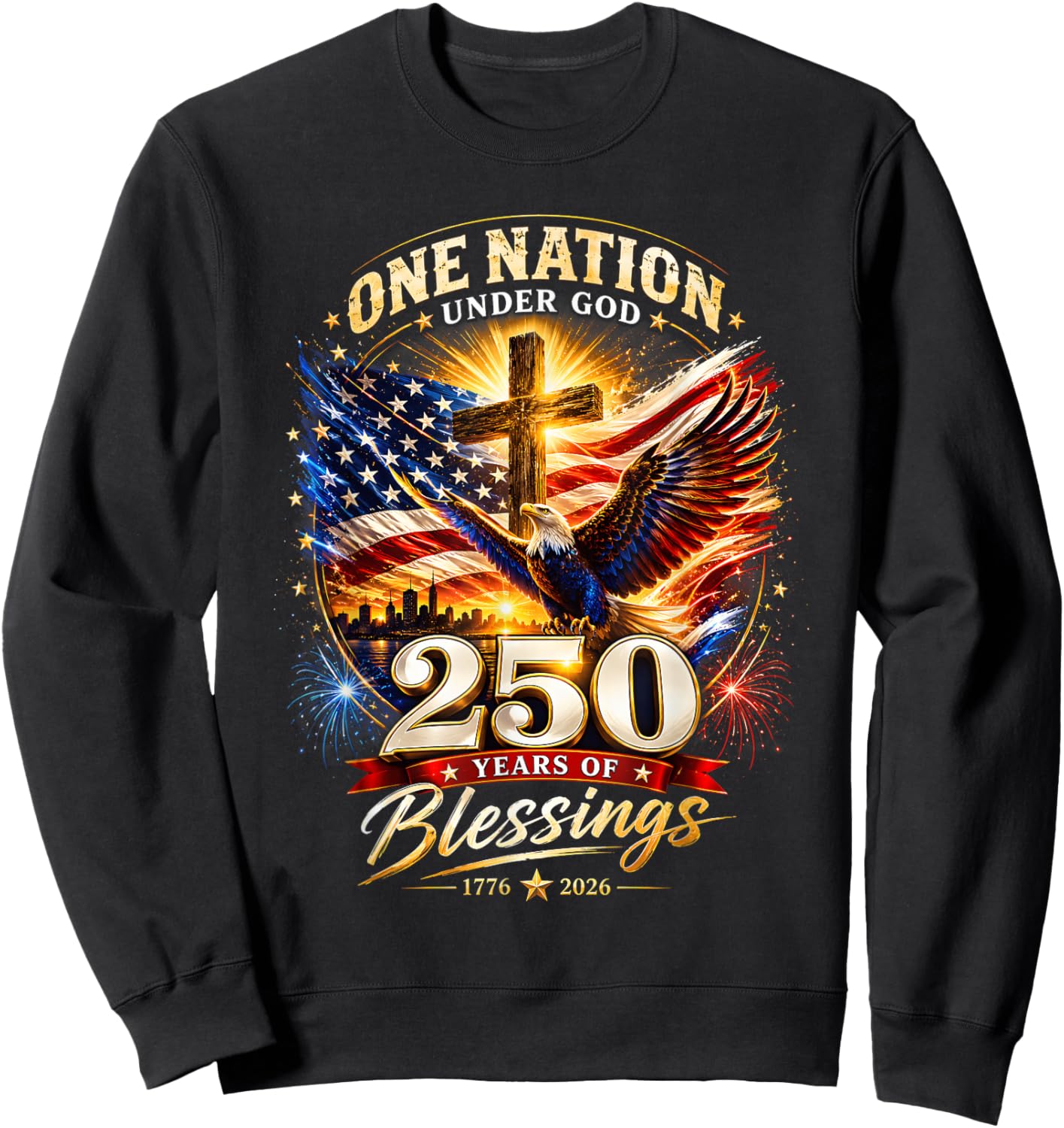 One Nation Under God 250 Years 250th Anniversary USA Sweatshirt - Sweatshirt | Black