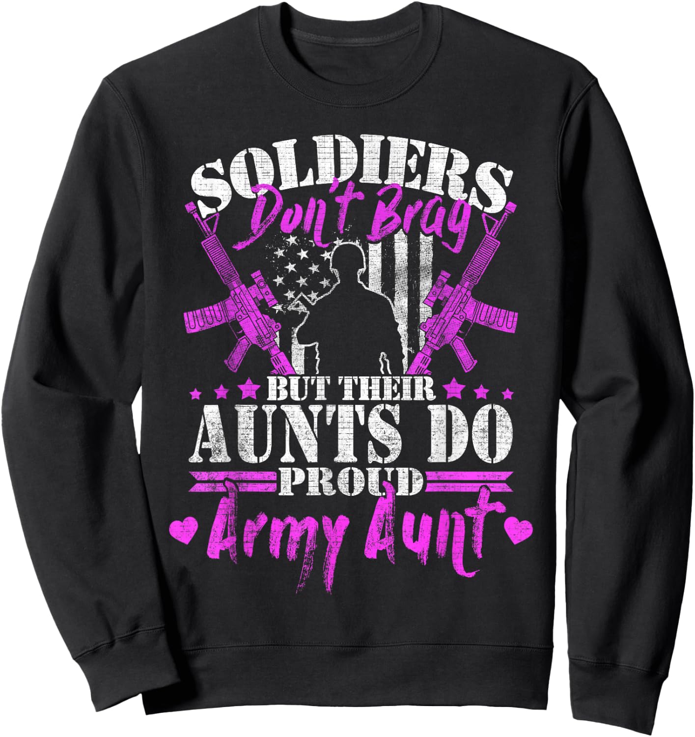 Soldiers Don't Brag Proud Army Aunt Pride Military Auntie Sweatshirt - Sweatshirt | Black