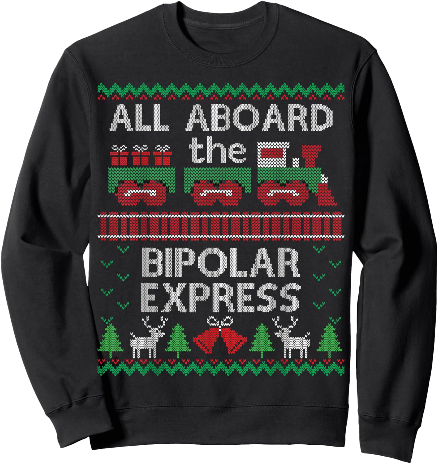 Funny Ugly Sweater Shirt Bipolar Express Christmas Train Sweatshirt - Sweatshirt | Black
