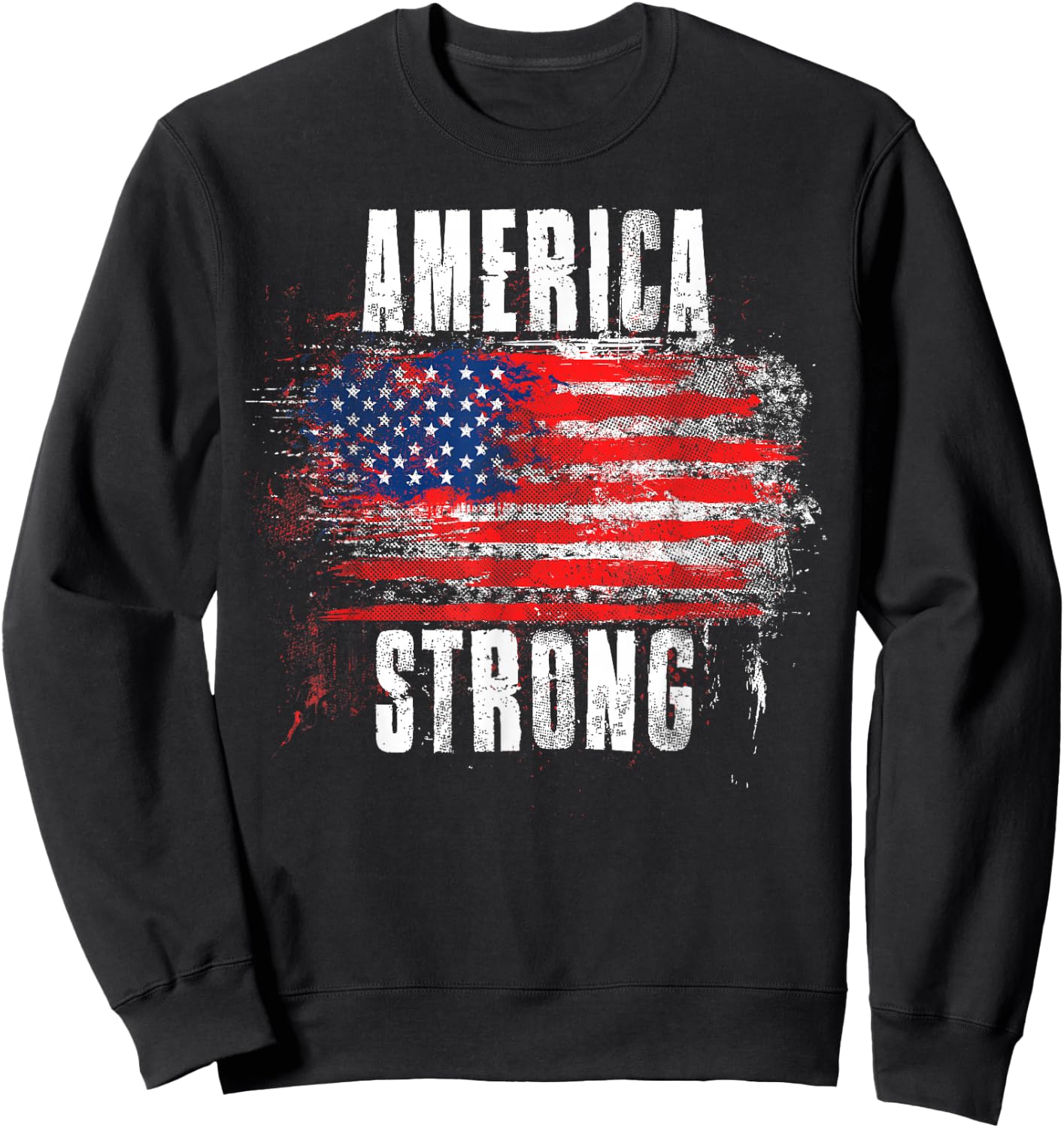 America Strong - Distressed American Pride Sweatshirt - Sweatshirt | Black