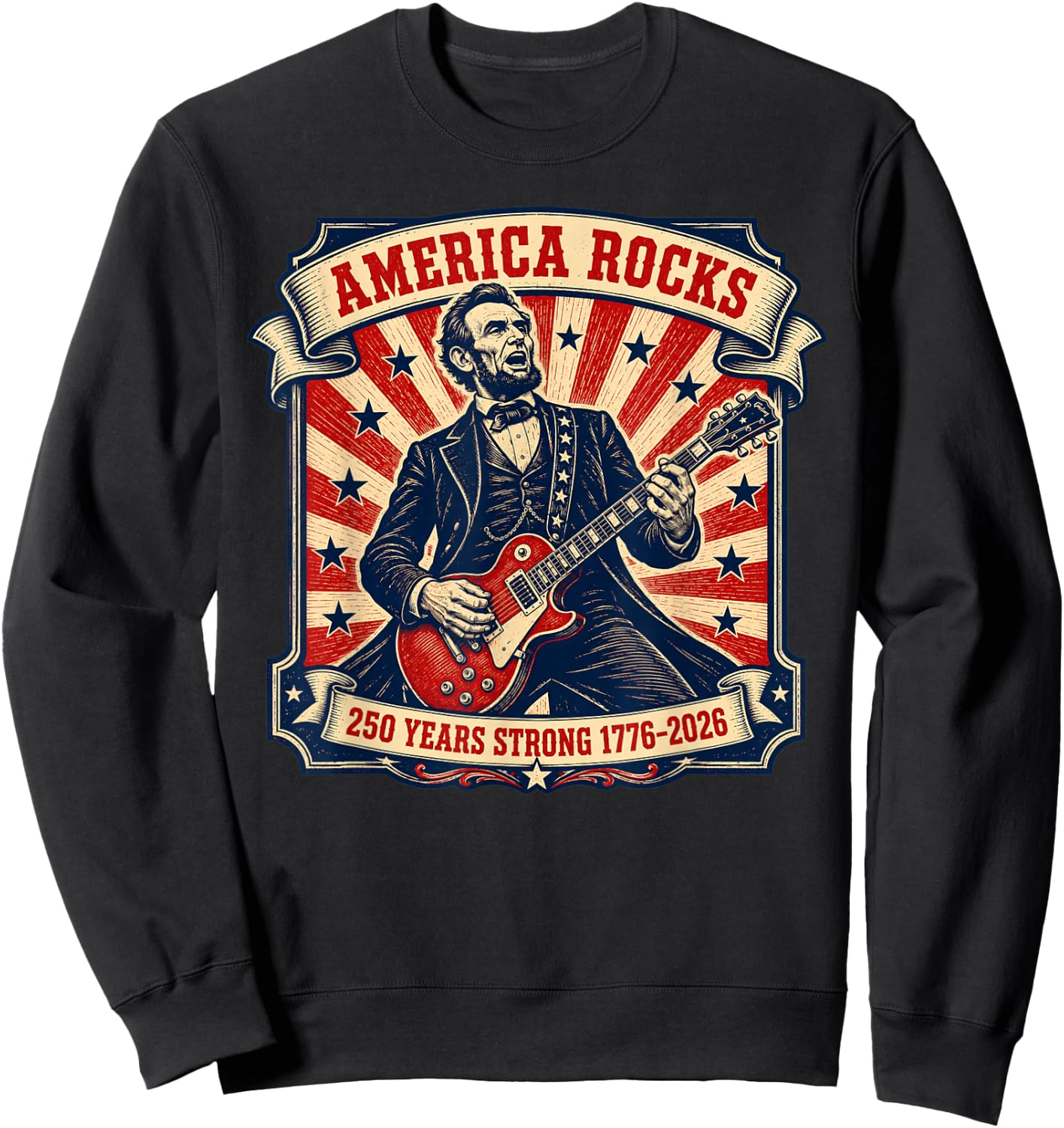 America Rocks 250 Years Strong 1776-2026 Sweatshirt - Sweatshirt | Black