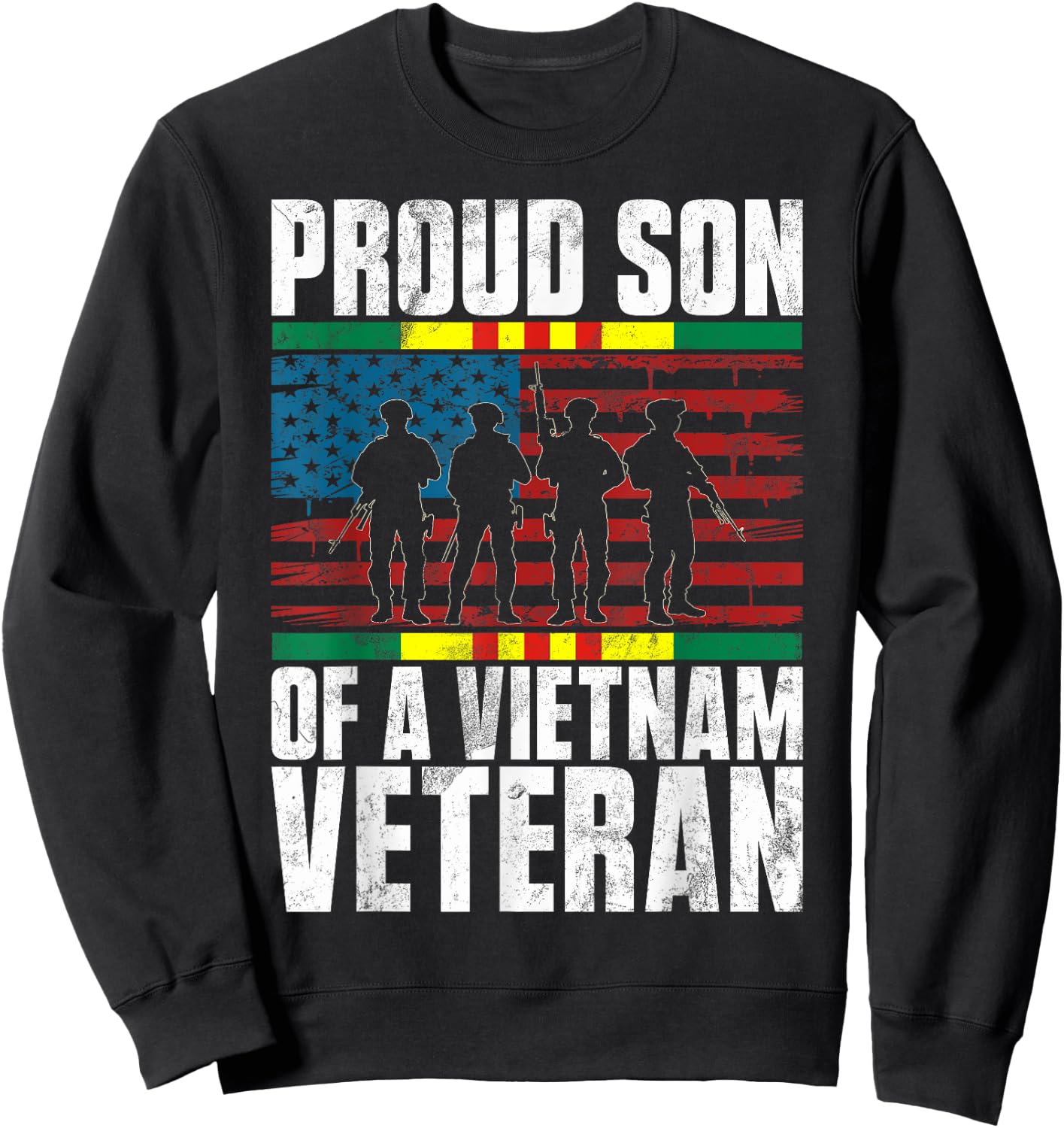 Proud Son Of A Vietnam Veteran Independence Army Grandson Sweatshirt - Sweatshirt | Black