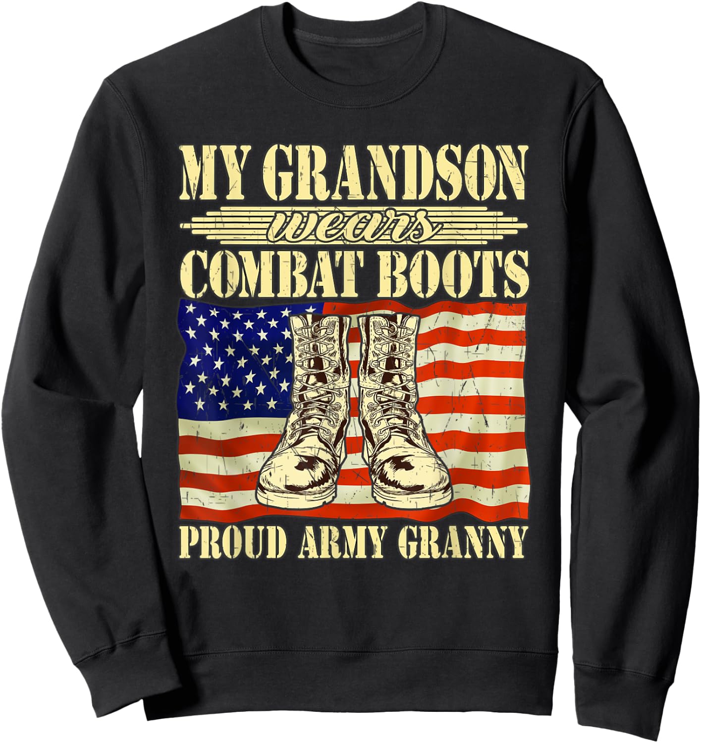 My Grandson Wears Combat Boots Military Proud Army Granny Sweatshirt - Sweatshirt | Black