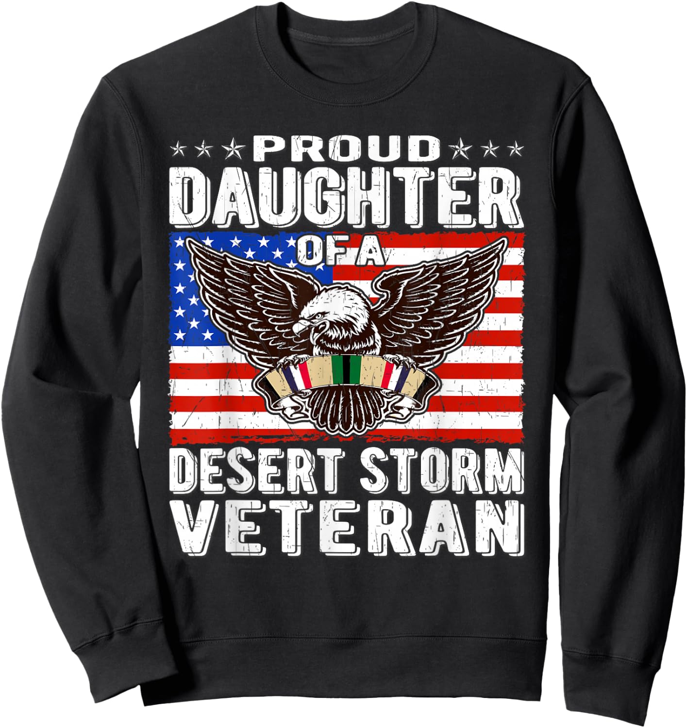 Proud Daughter Of Desert Storm Veteran Persian Gulf War Gift Sweatshirt - Sweatshirt | Black