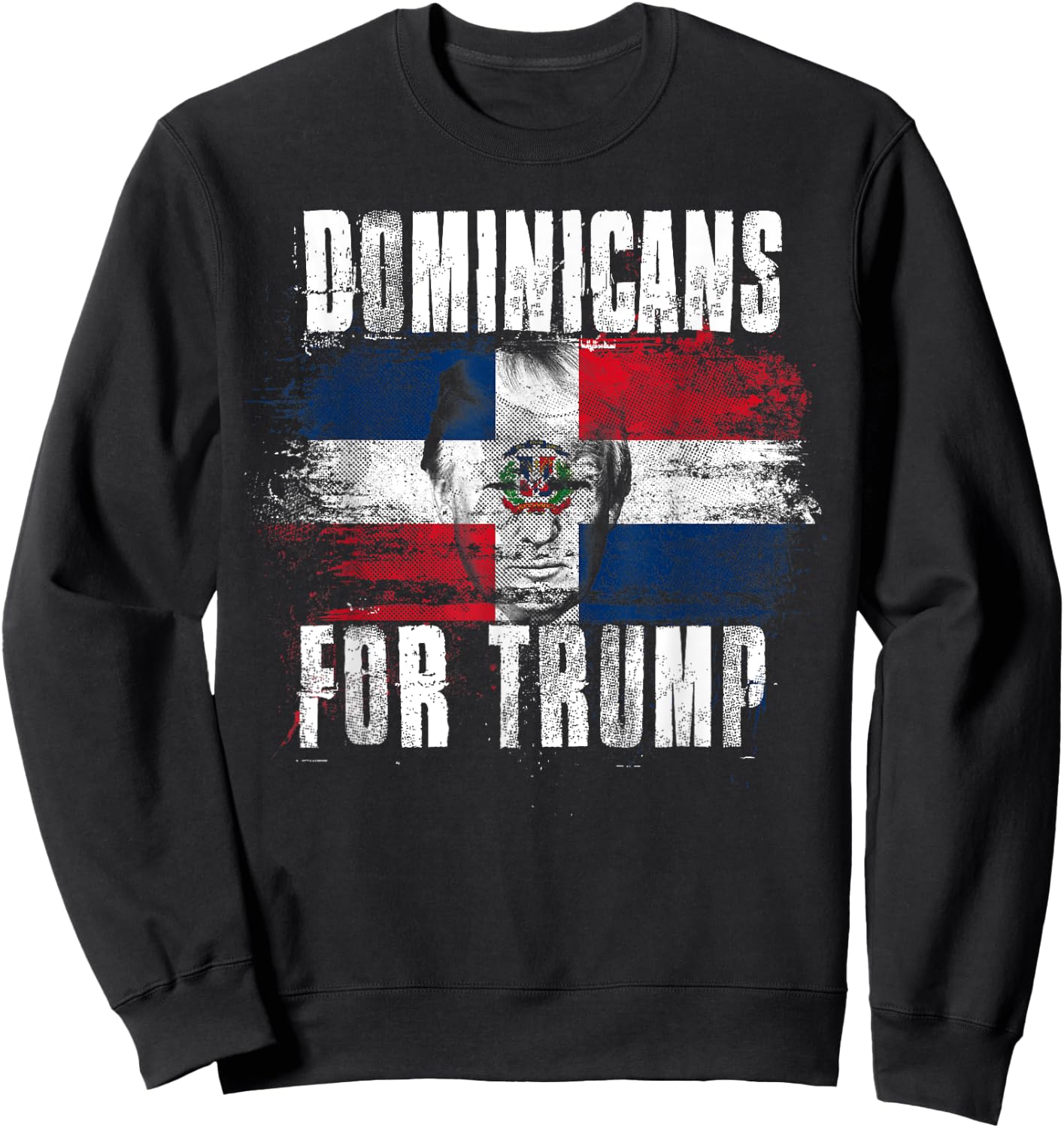 Dominicans For Trump American Dominican Republic Patriotic Sweatshirt - Sweatshirt | Black