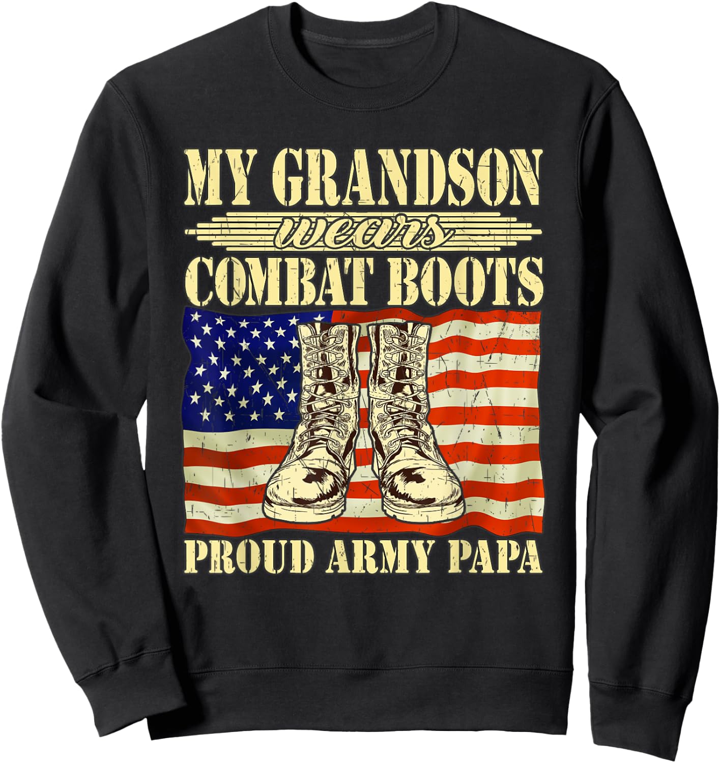 My Grandson Wears Combat Boots Military Proud Army Papa Gift Sweatshirt - Sweatshirt | Black