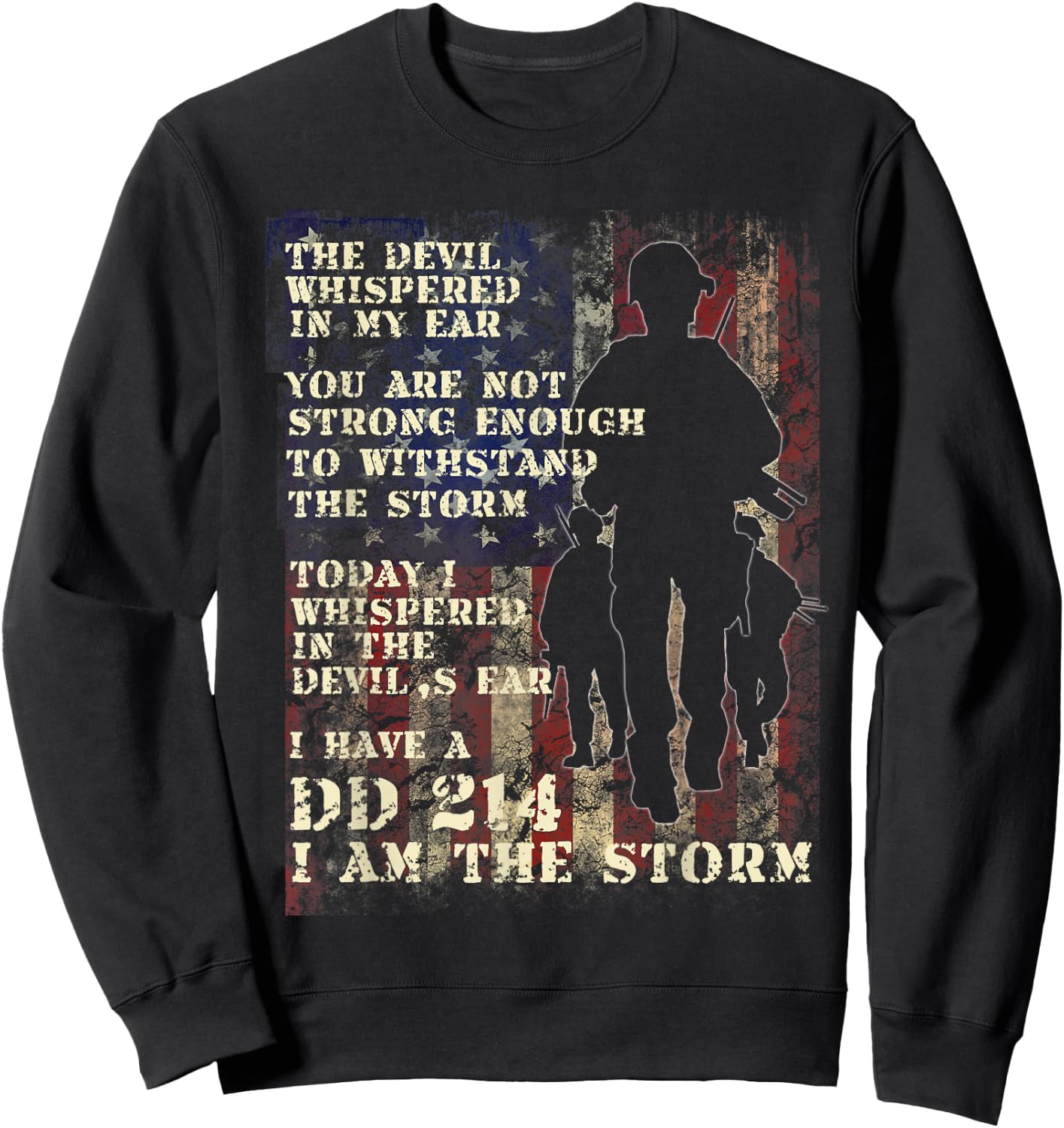 Veteran DD-214 Alumni Armed Forces I Am The Storm Sweatshirt - Sweatshirt | Black