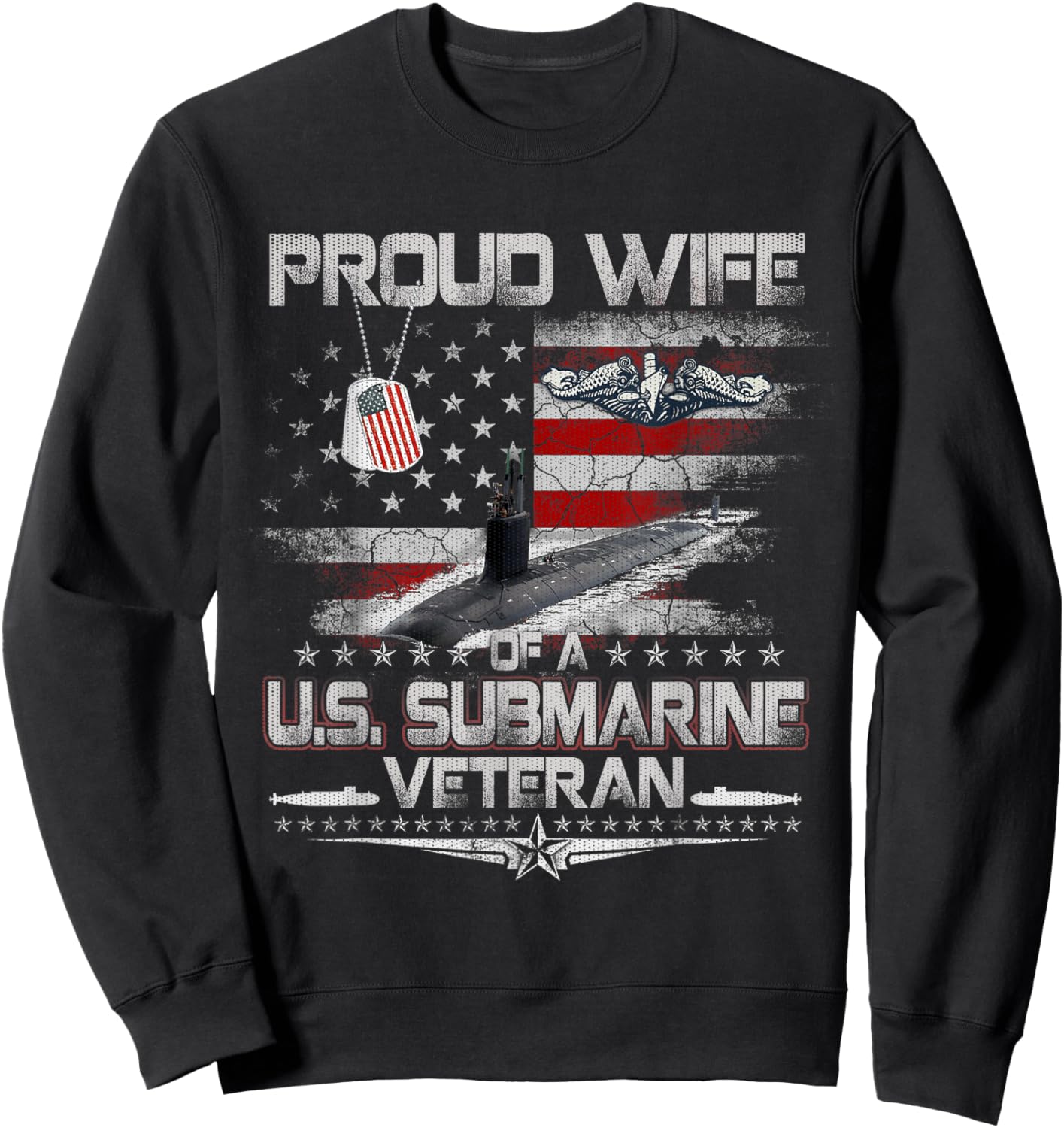 Proud Wife of a Submarine Veteran Patriotic Women Mother Day Sweatshirt - Sweatshirt | Black