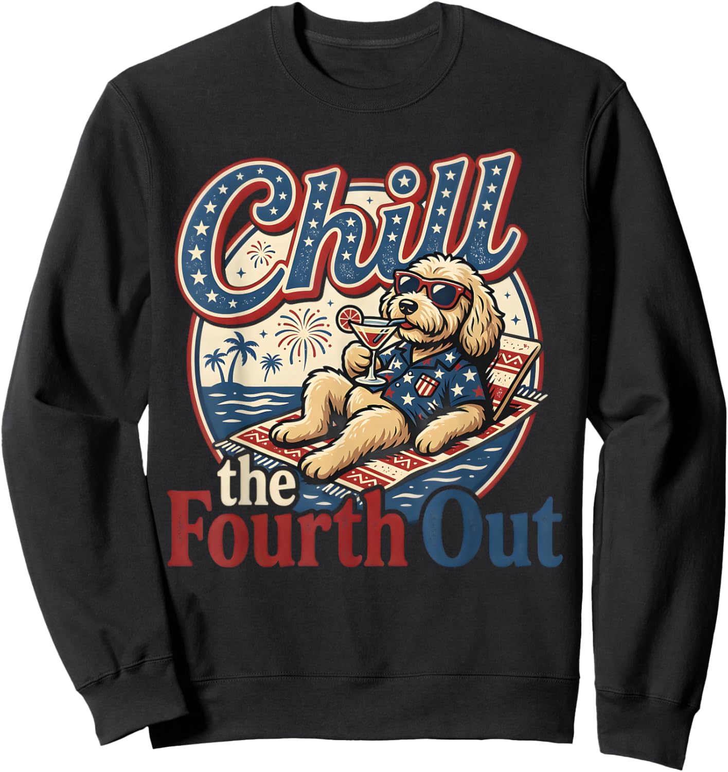 Chill The Fourth Out Funny Goldendoodle Dog Lover Sweatshirt - Sweatshirt | Black