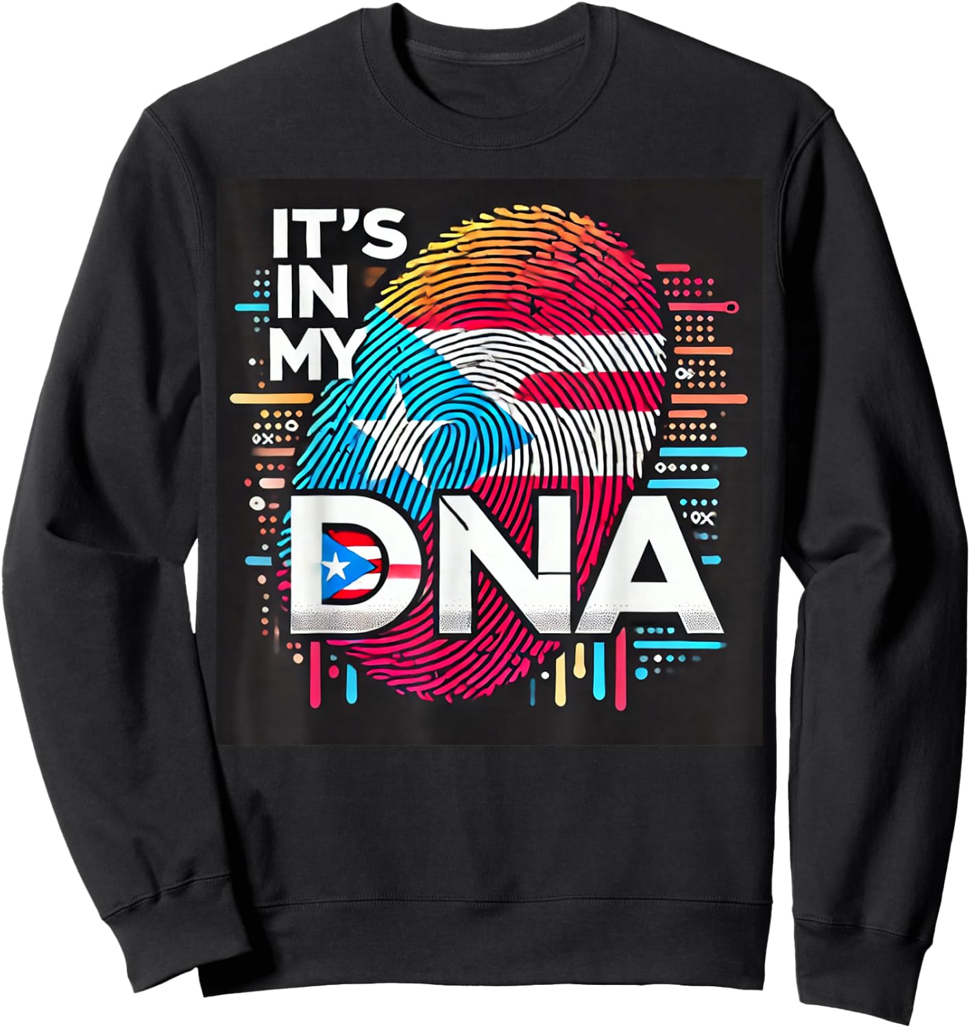 It's in My DNA" Puerto Rico Flag Fingerprint Flag PR Pride Sweatshirt - Sweatshirt | Black