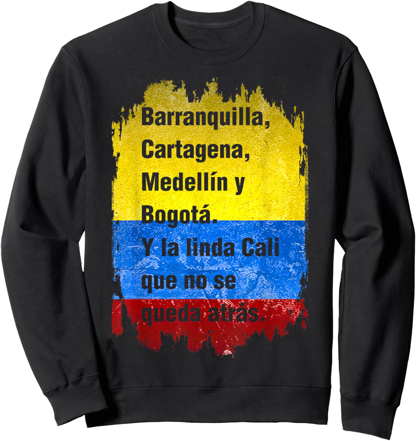 Barranquilla Cartagena Medellin y Bogota Cali Colombian Flag Sweatshirt - Sweatshirt | Black