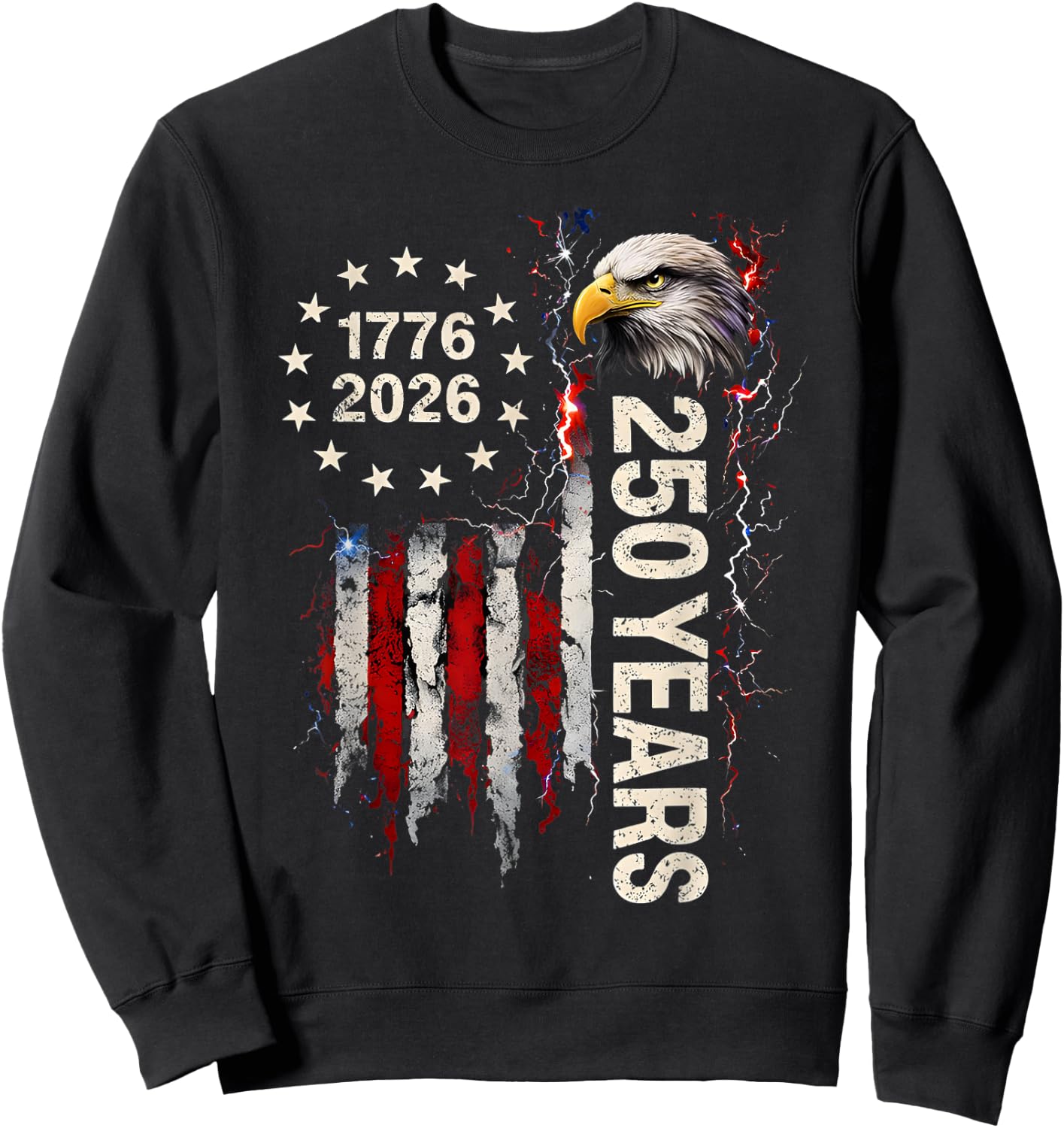 250 Years American 1776-2026 250th Eagle 4th of July US Flag Sweatshirt - Sweatshirt | Black