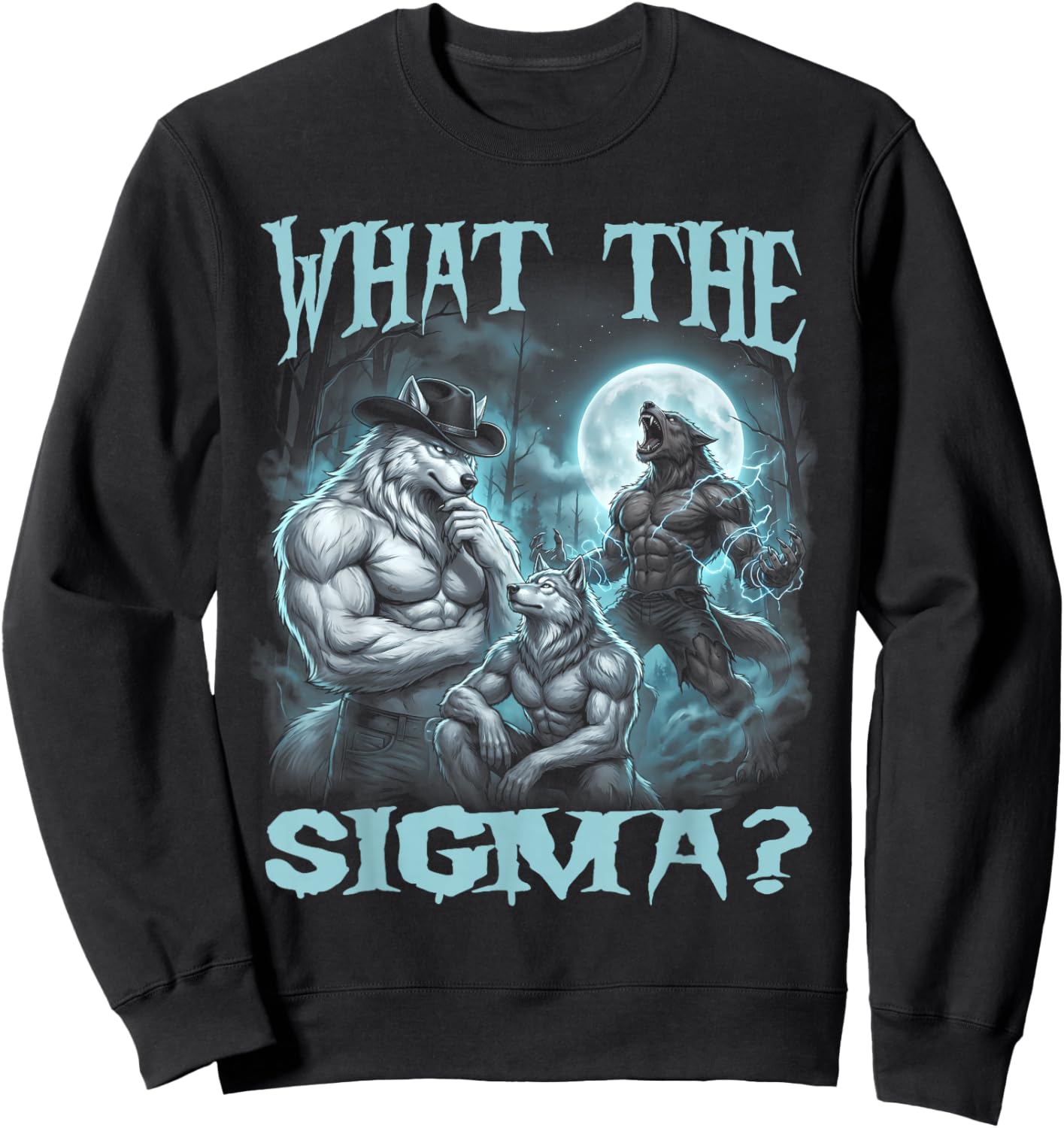What The Sigma Cool Funny Alpha Wolf Meme Stupid Brainrot Sweatshirt - Sweatshirt | Black