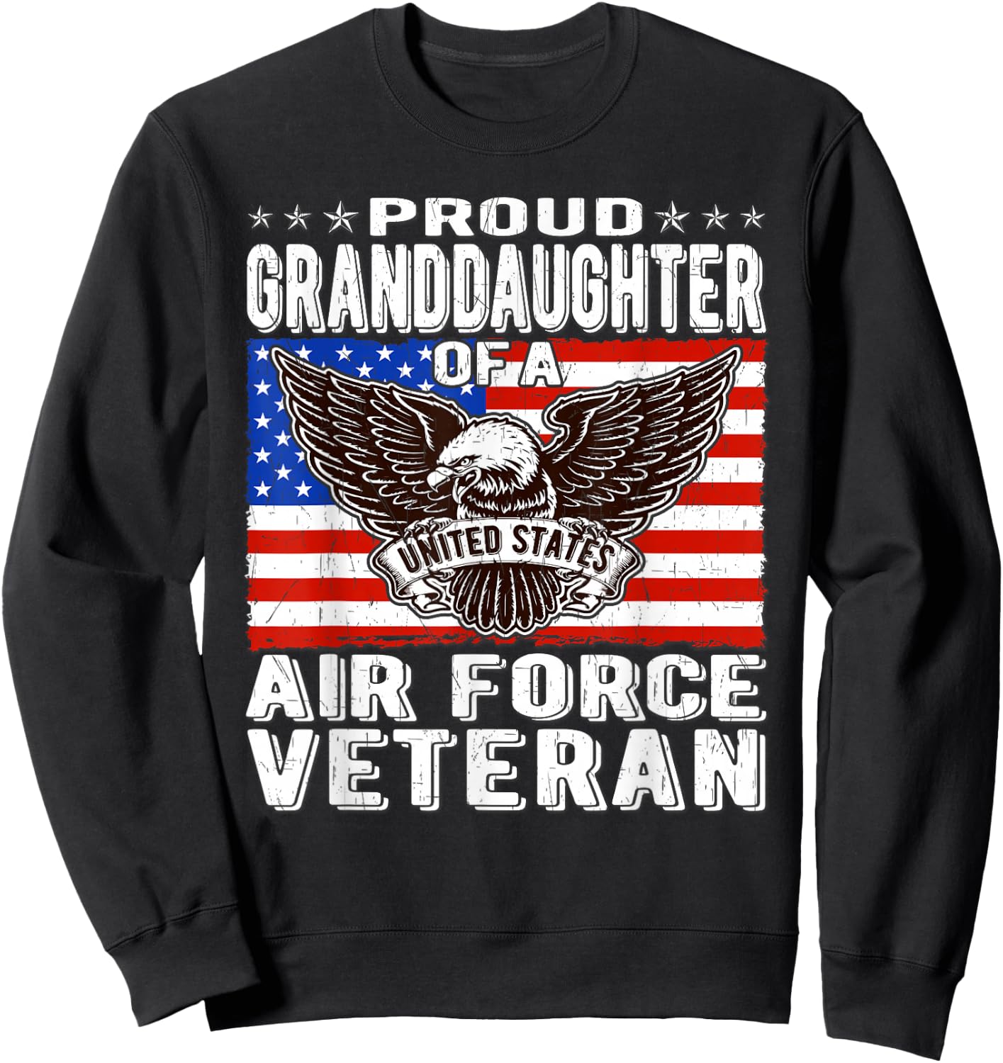 Proud Granddaughter of A US Air Force Veteran Military Gifts Sweatshirt - Sweatshirt | Black