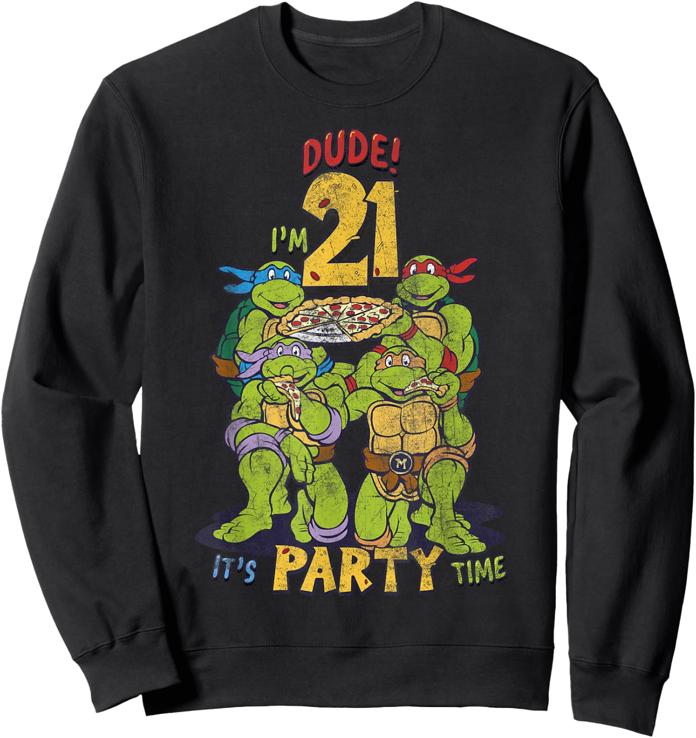 Teenage Mutant Ninja Turtles 21st Birthday Pizza Party Sweatshirt - Sweatshirt | Black
