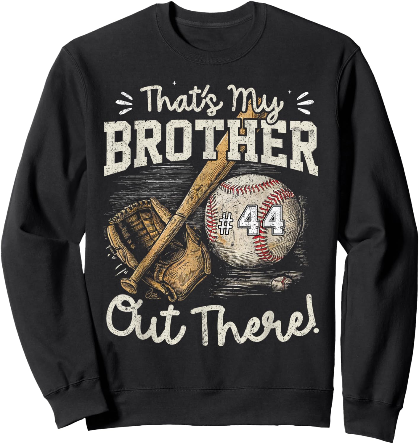 That's My Brother Out There Jersey Number 44 Baseball Player Sweatshirt - Sweatshirt | Black