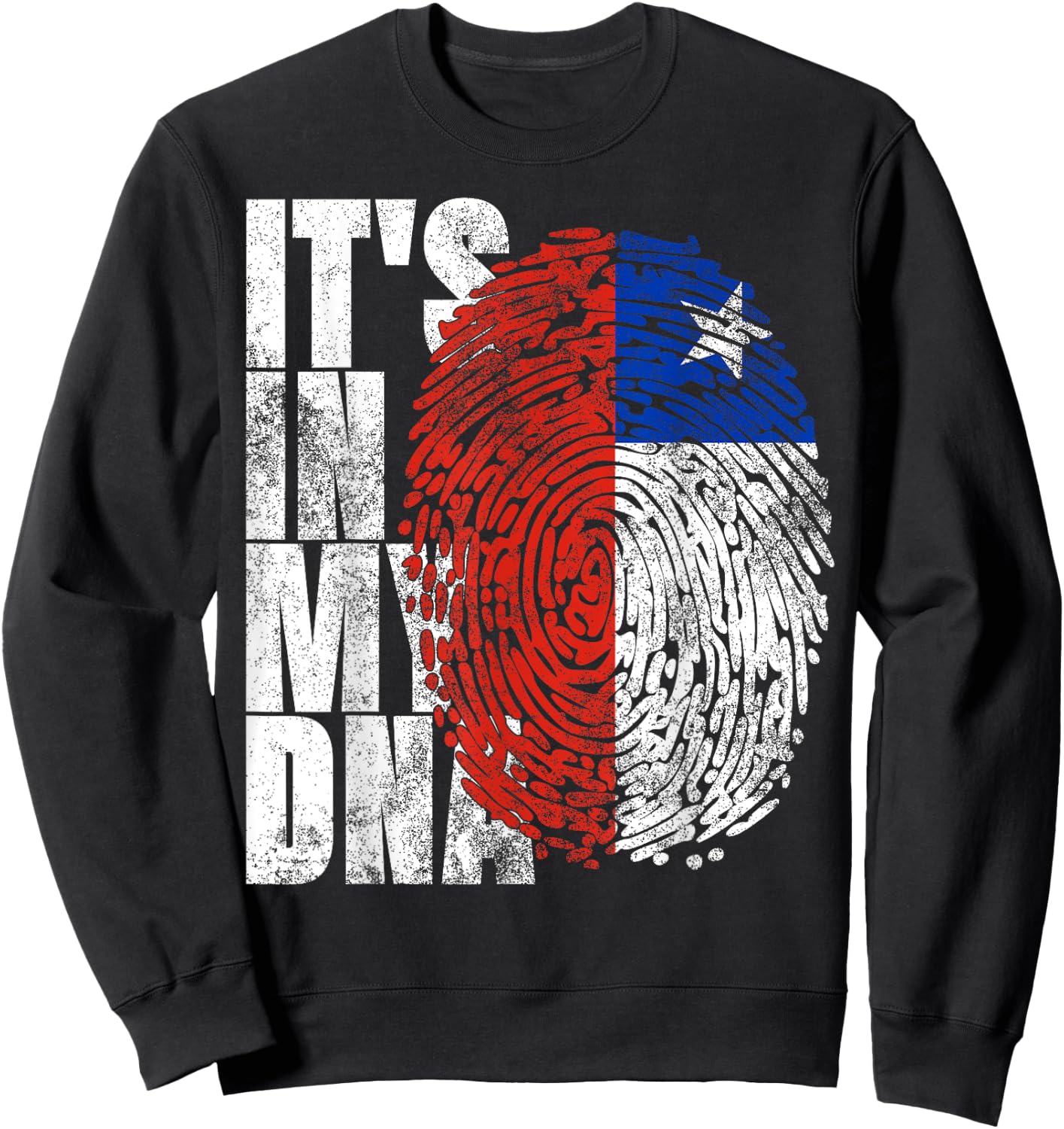 It's In My DNA Chilean Hispanic Gift Chileno Cool Chile Flag Sweatshirt - Sweatshirt | Black