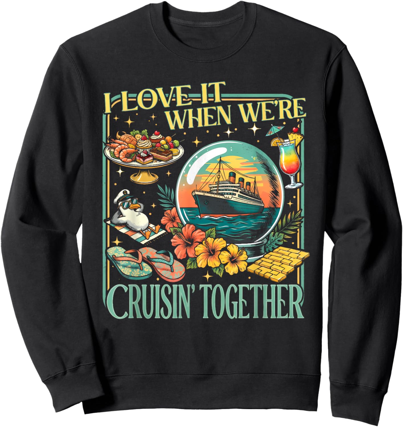 Cruise Shirts 2026 I Love it When We're Cruisin' Together Sweatshirt - Sweatshirt | Black