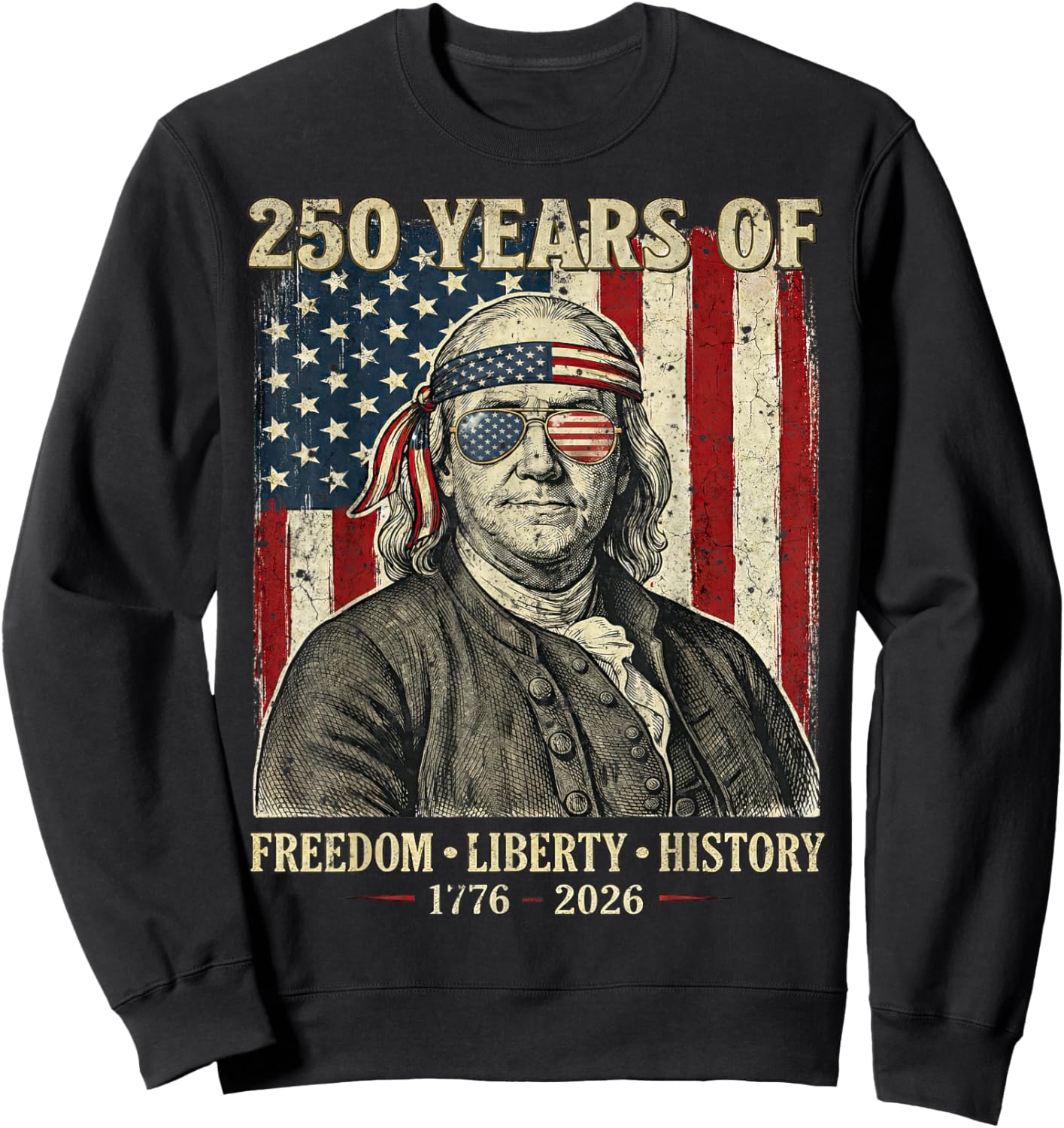 250 Years of Freedom Liberty History Founding Father Retro Sweatshirt - Sweatshirt | Black