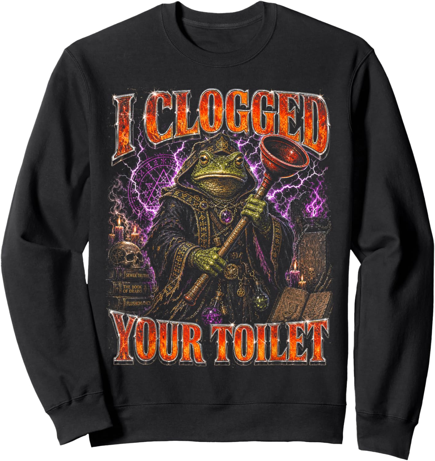 I Clogged Your Toilet Funny Meme Wizard Frog Sweatshirt - Sweatshirt | Black