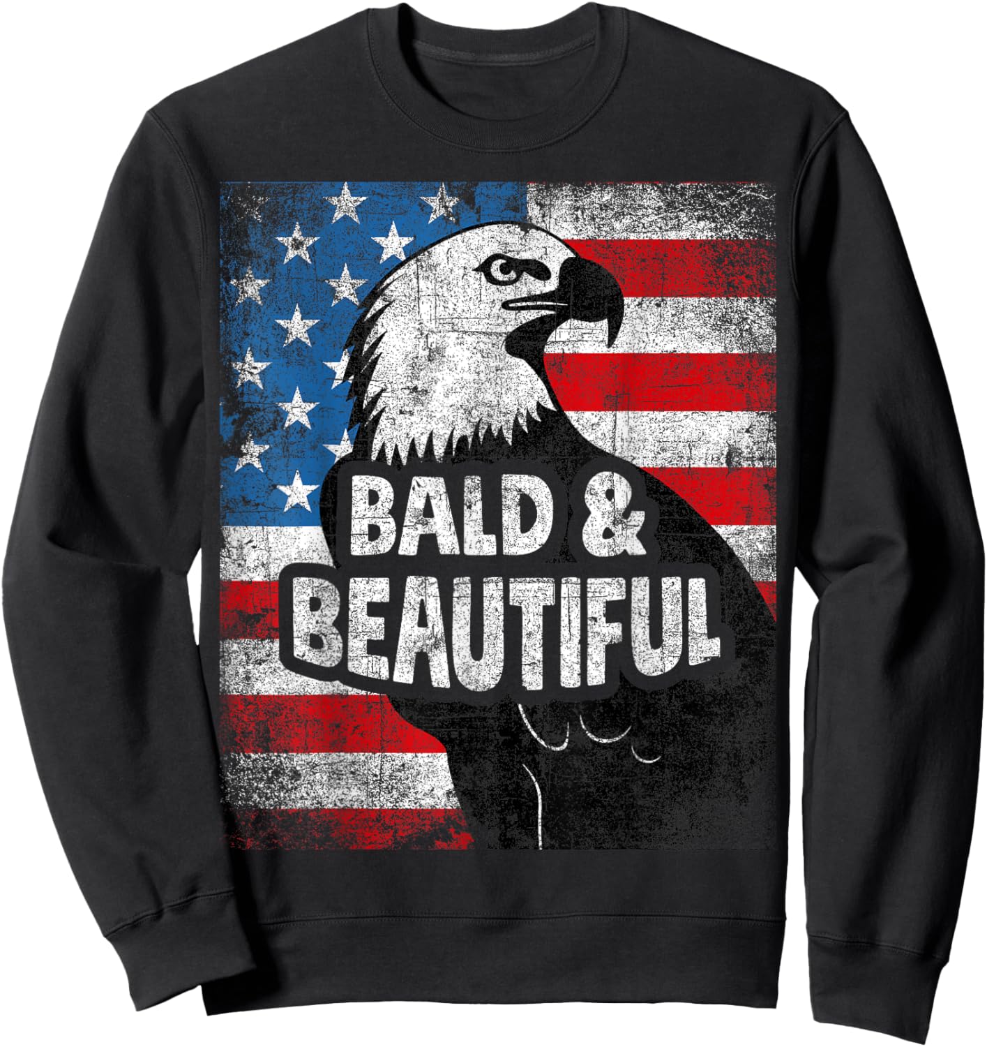 Eagle distressed vintage American flag grunge bald beautiful Sweatshirt - Sweatshirt | Black