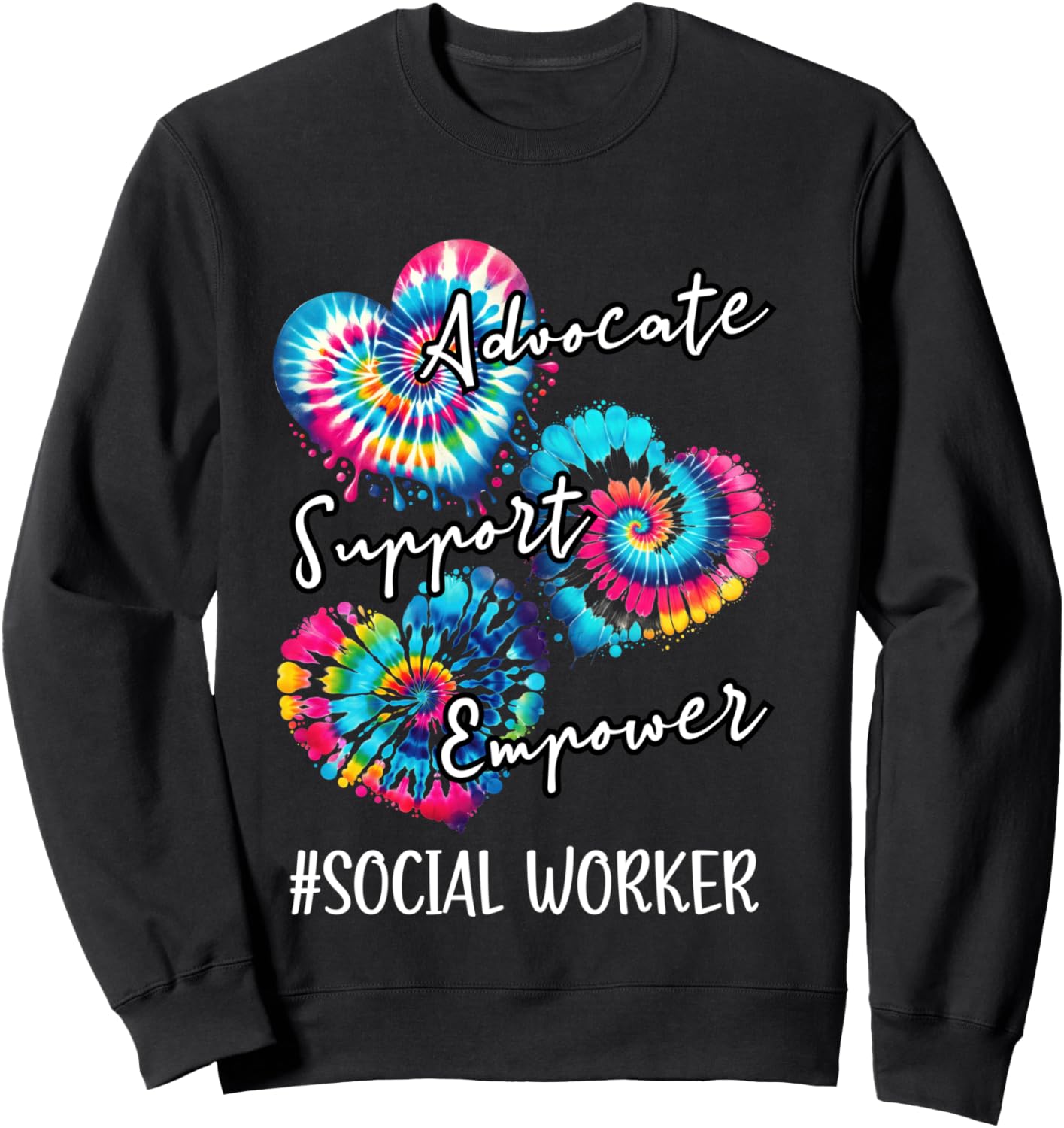 Advocate Support Empower Tie dye a Family work Social Worker Sweatshirt - Sweatshirt | Black