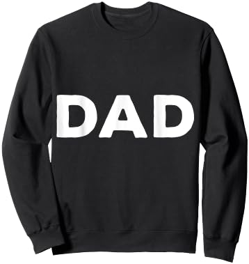 Shirt That Says Dad Sweatshirt - Sweatshirt | Black