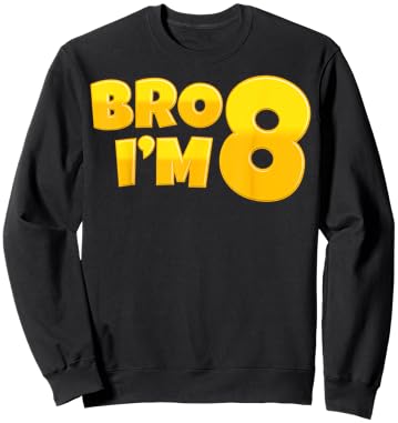 Bro I’m 8 Kids 8th Birthday Party 8 Years Old Boys Girls Sweatshirt - Sweatshirt | Black