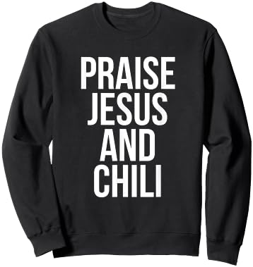 Praise Jesus And Chili Funny Cook Off Sweatshirt - Sweatshirt | Black