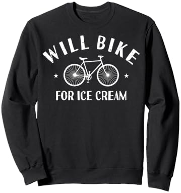 Funny Will Bike For Ice Cream | Bike Lover Sweatshirt - Sweatshirt | Black