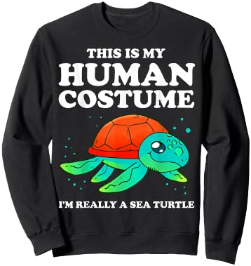 Cute This is My Human Costume I'm Really A Sea Turtle Sweatshirt - Sweatshirt | Black