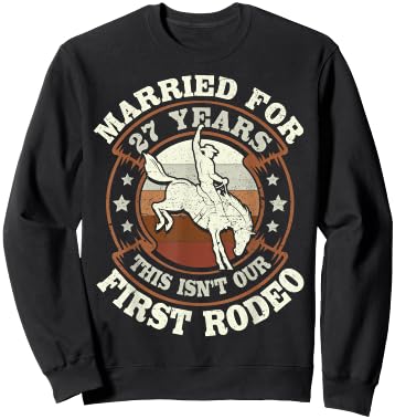 27 Years Married Cowboy 27th Wedding Anniversary Rodeo Sweatshirt - Sweatshirt | Black