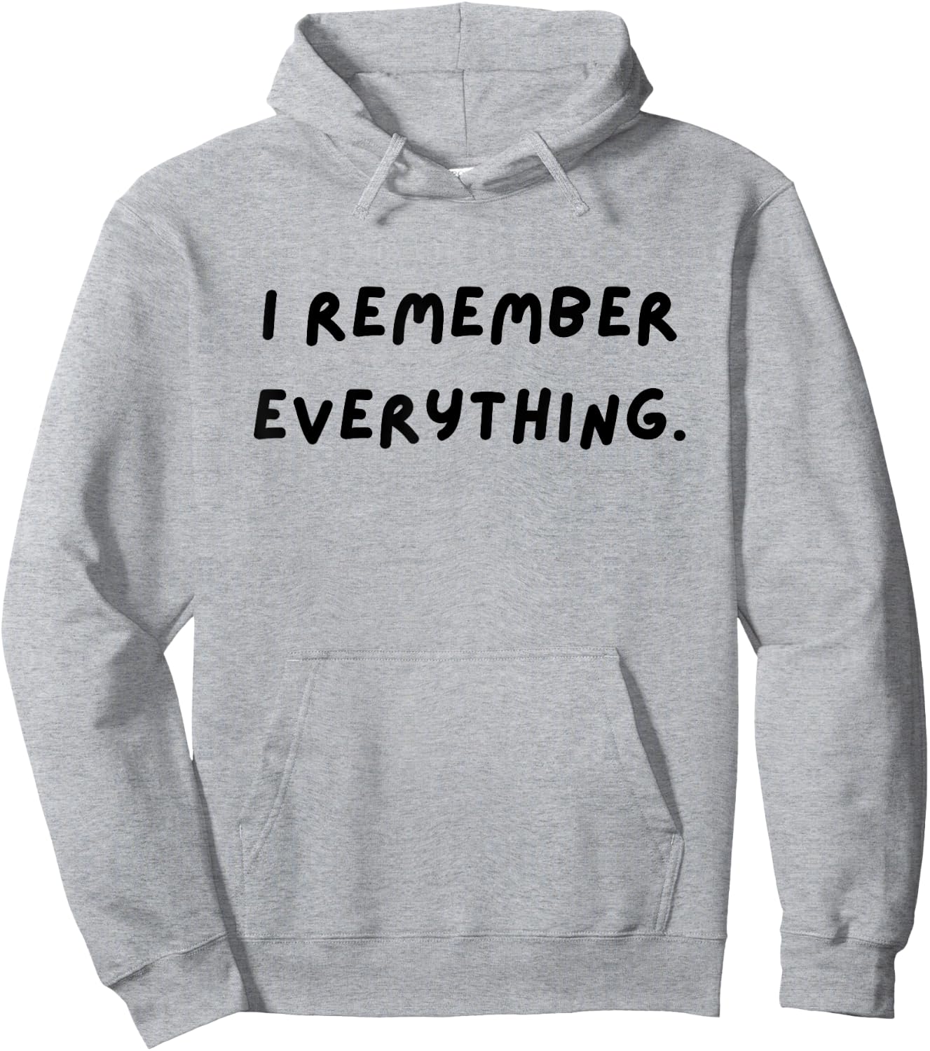 I remember everything. Funny White Lie Party Hoodie - Hoodie | Ash