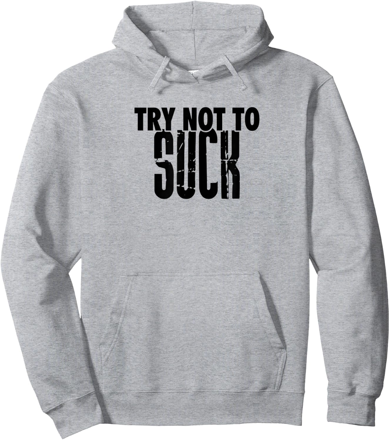 TRY NOT TO SUCK Funny Design D946 Hoodie - Hoodie | Ash